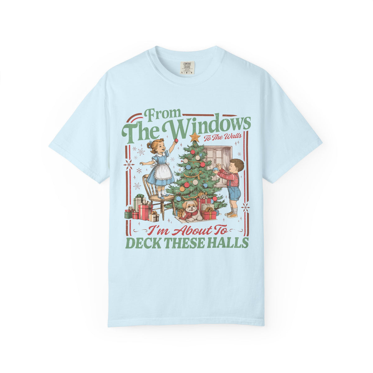 From the Windows I’m About to Deck These Halls Christmas T-Shirt