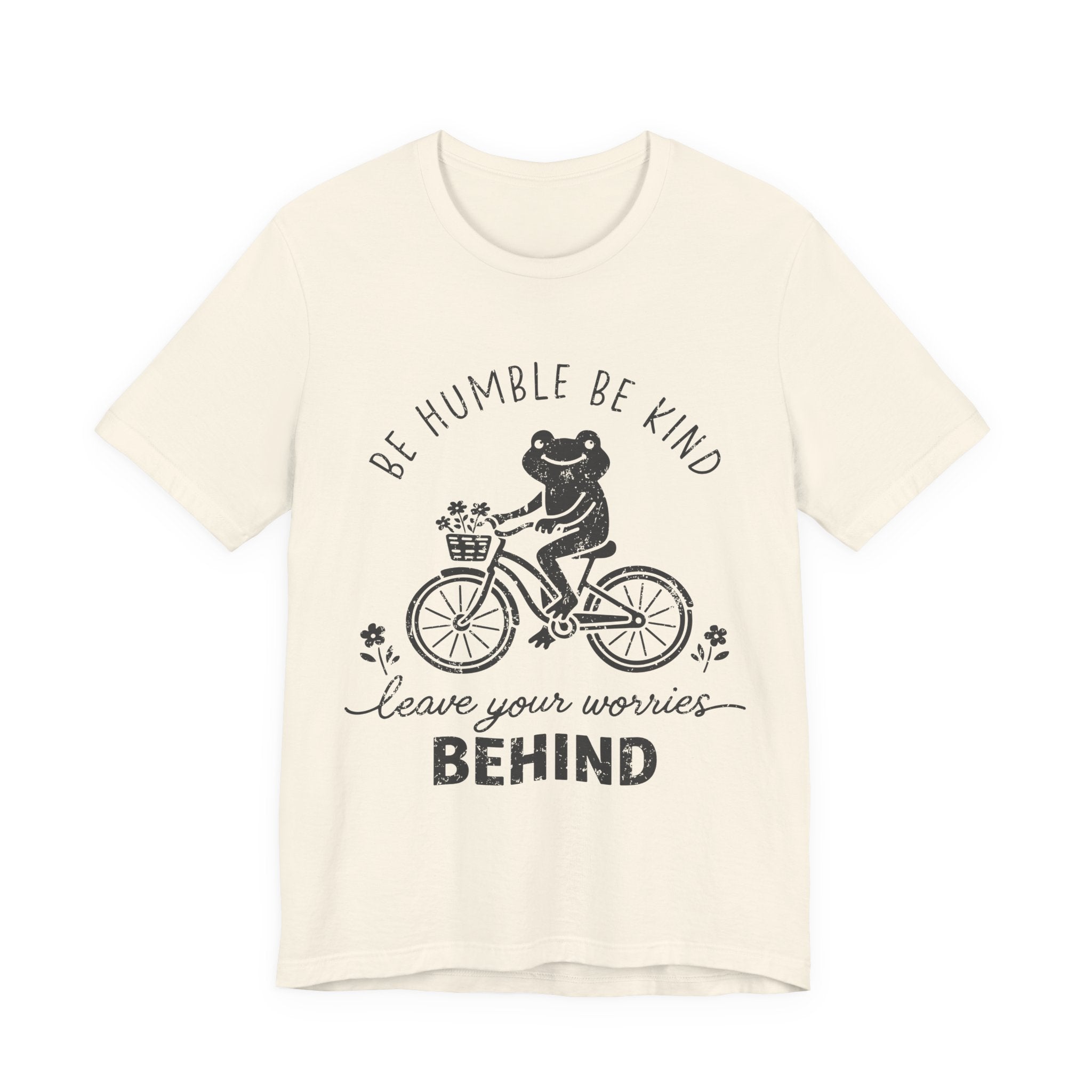 T-Shirt — "Be Humble Be Kind" Frog on Bike Graphic Tee, "Leave Your Worries Behind"
