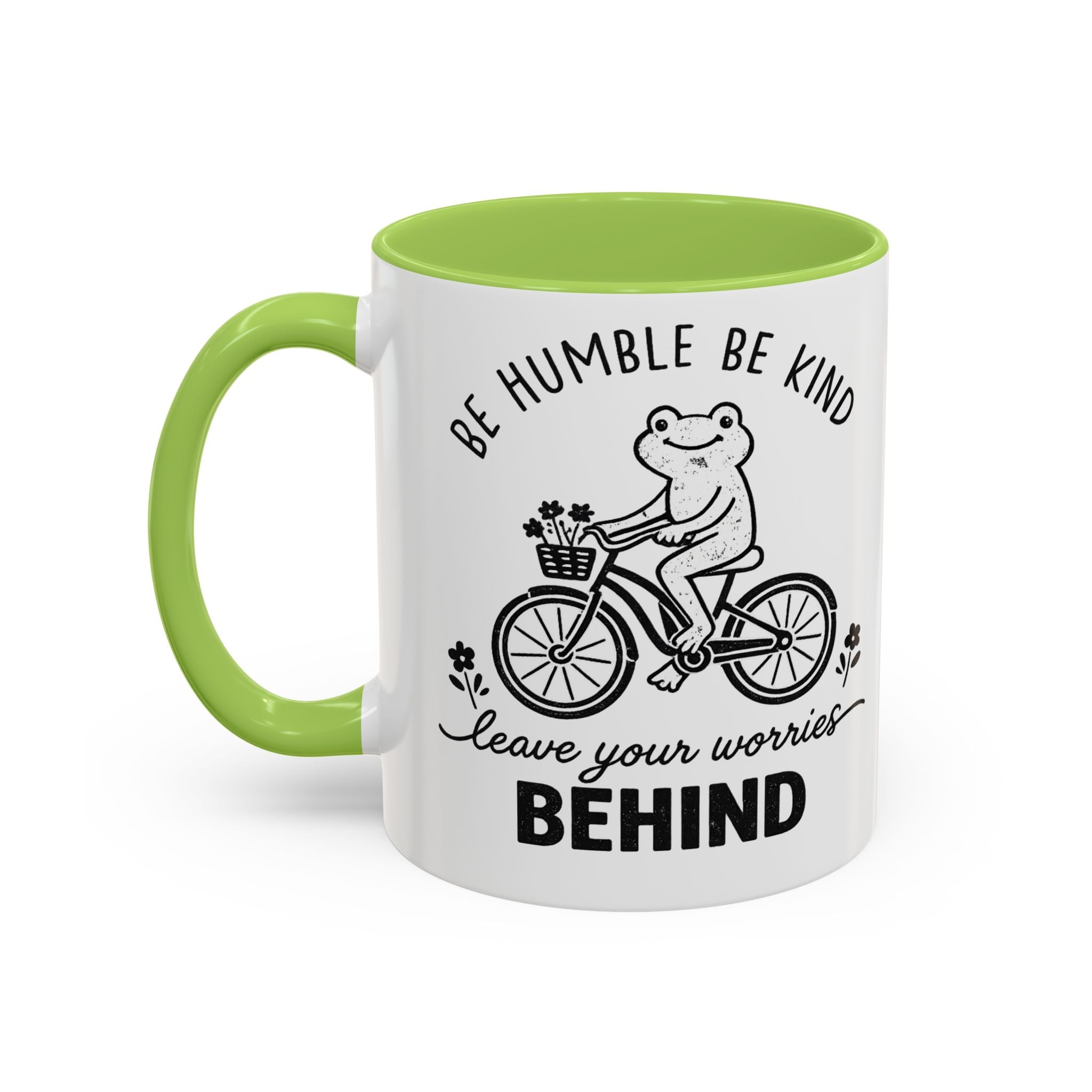 Be Humble Be Kind Coffee Mug — "Leave Your Worries Behind" Accent Mug