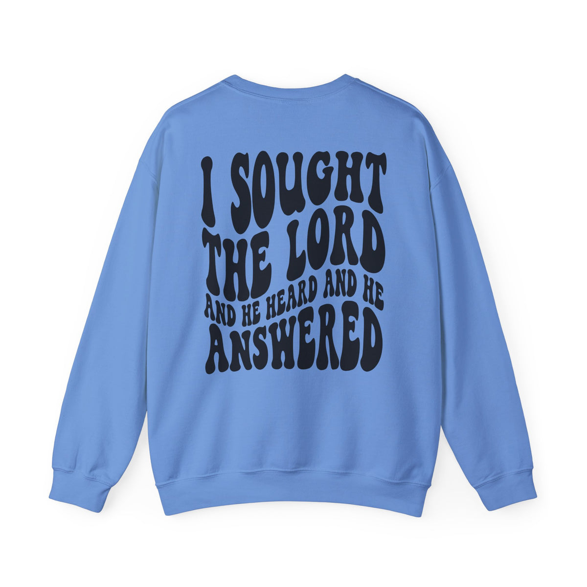 Christian Crewneck Sweatshirt — "I Sought The Lord and He Answered" Graphic