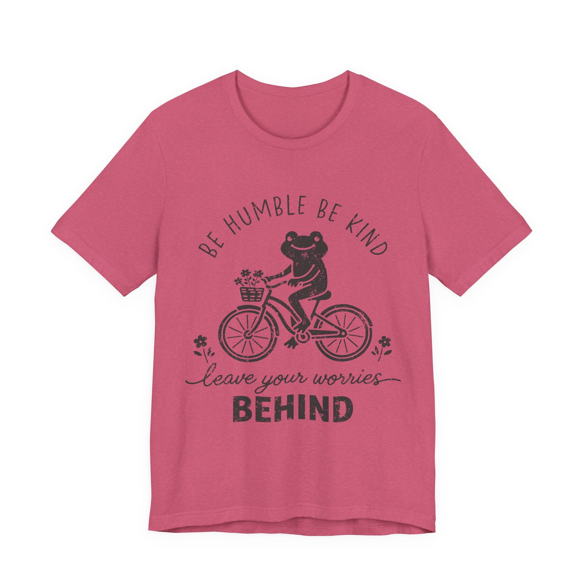 T-Shirt — "Be Humble Be Kind" Frog on Bike Graphic Tee, "Leave Your Worries Behind"