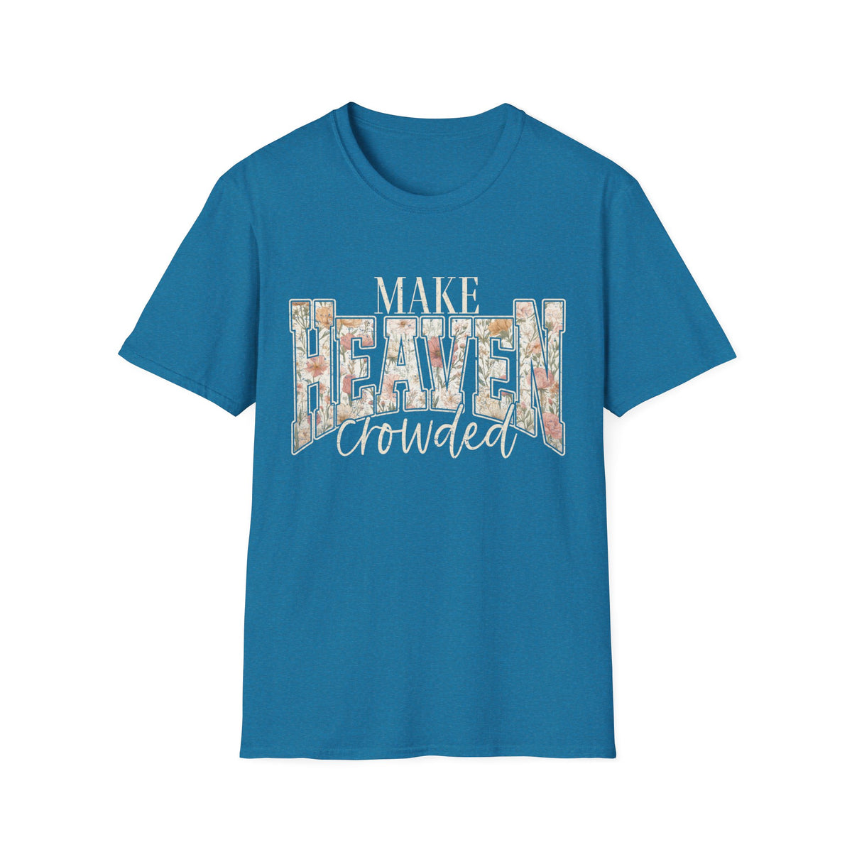 Make Heaven Crowded T-Shirt
