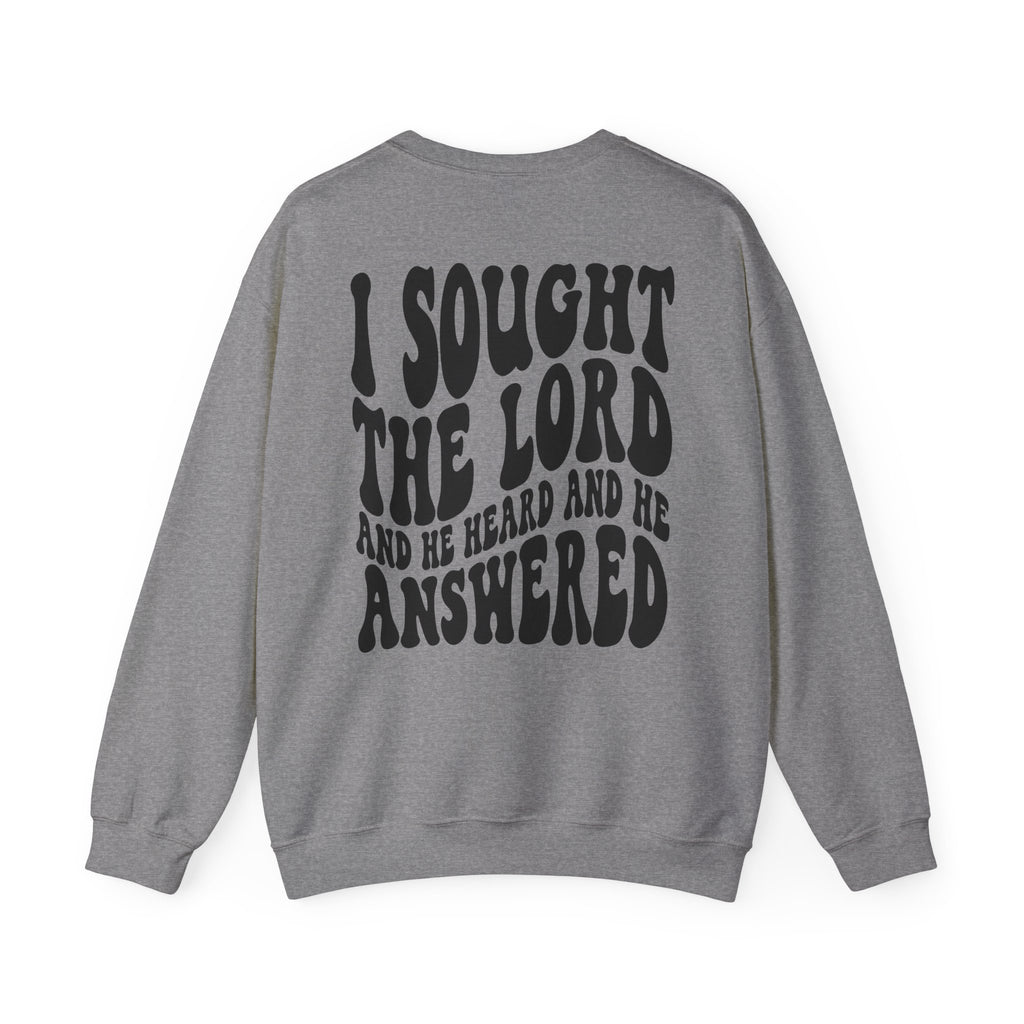 Christian Crewneck Sweatshirt — "I Sought The Lord and He Answered" Graphic