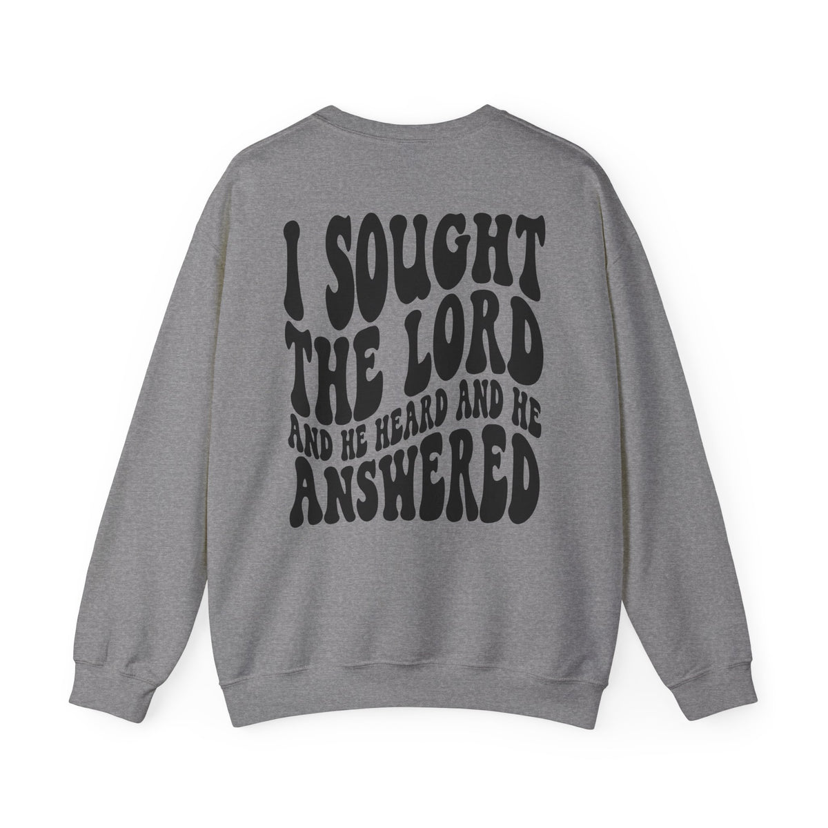 Christian Crewneck Sweatshirt — "I Sought The Lord and He Answered" Graphic