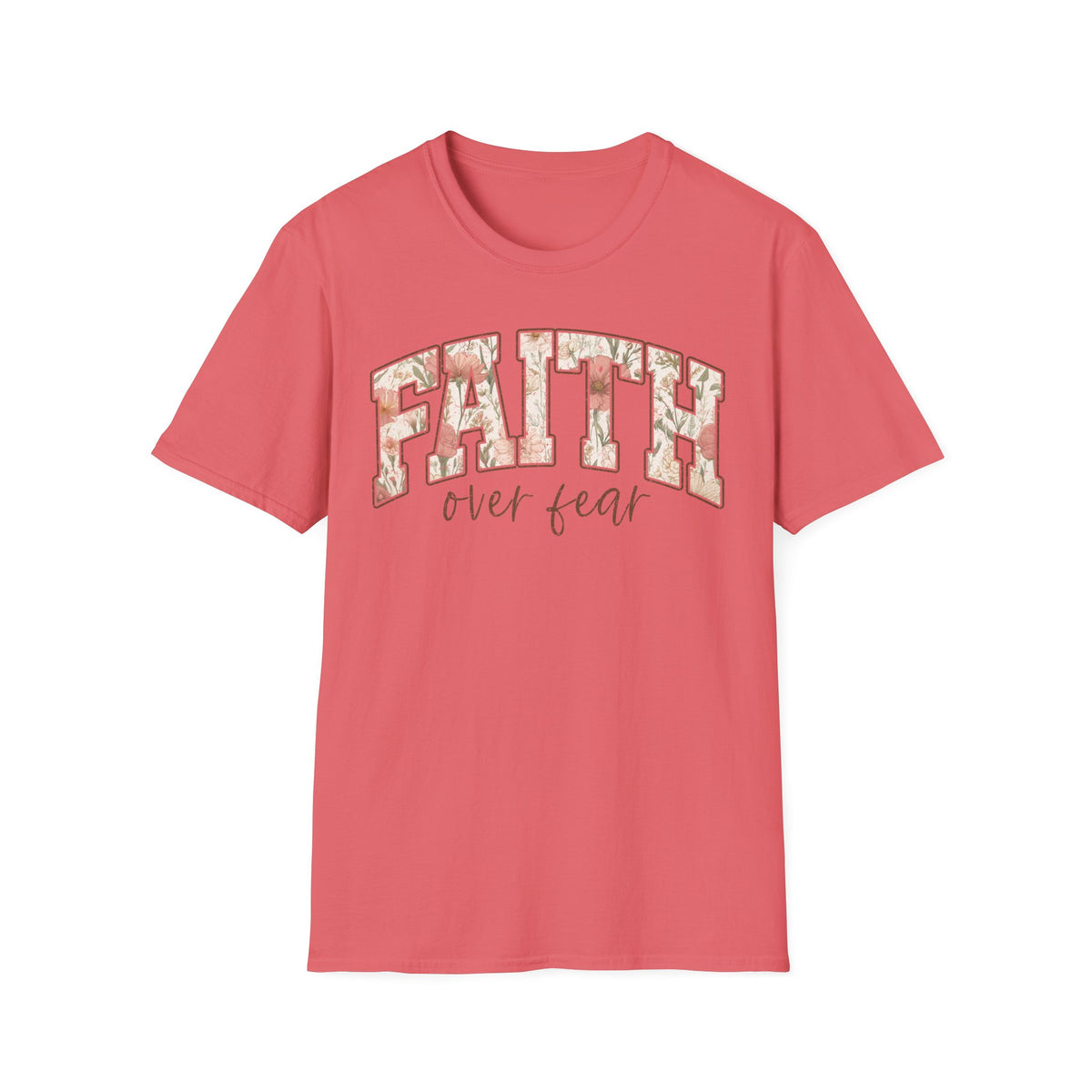 Faith Over Fear T-Shirt — Floral Scripture Inspirational Tee