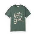 But God T-Shirt — Inspirational Christian Graphic Tee