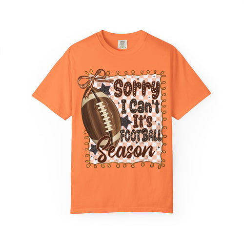 "Sorry I Can't, It's Football Season" Graphic Tee