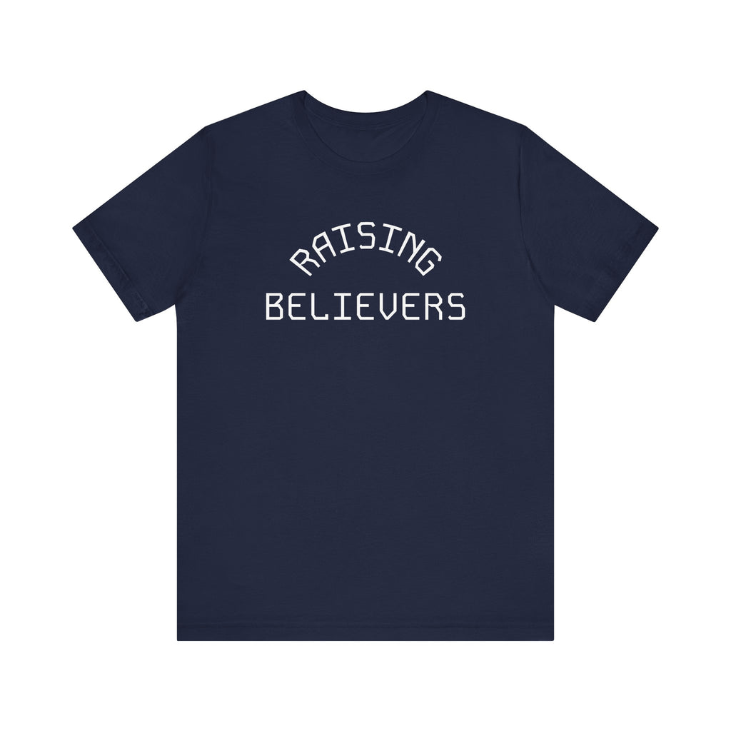 Raising Believers T-Shirt — Faith-Based Christian Tee for Parents & Families