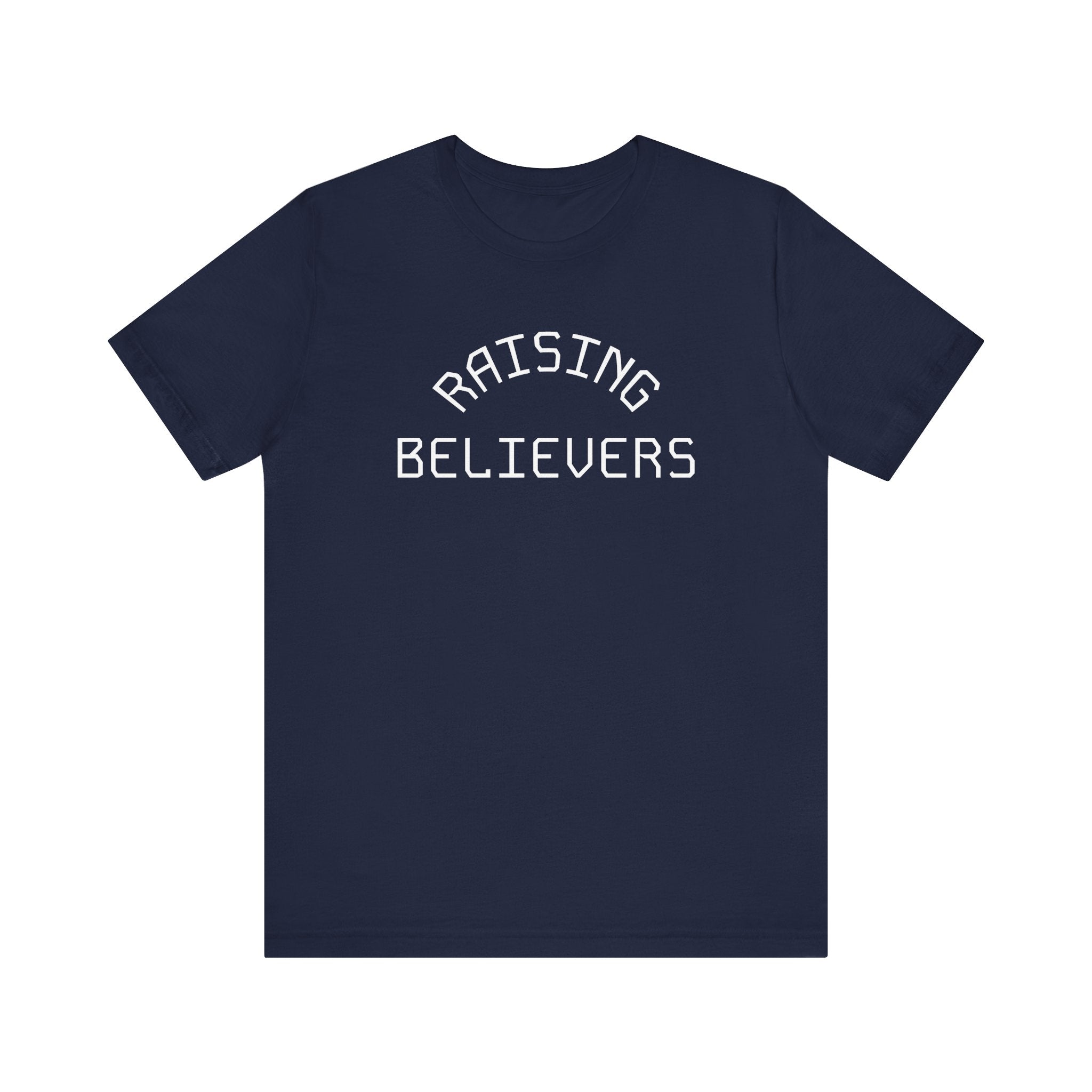 Raising Believers T-Shirt — Faith-Based Christian Tee for Parents & Families
