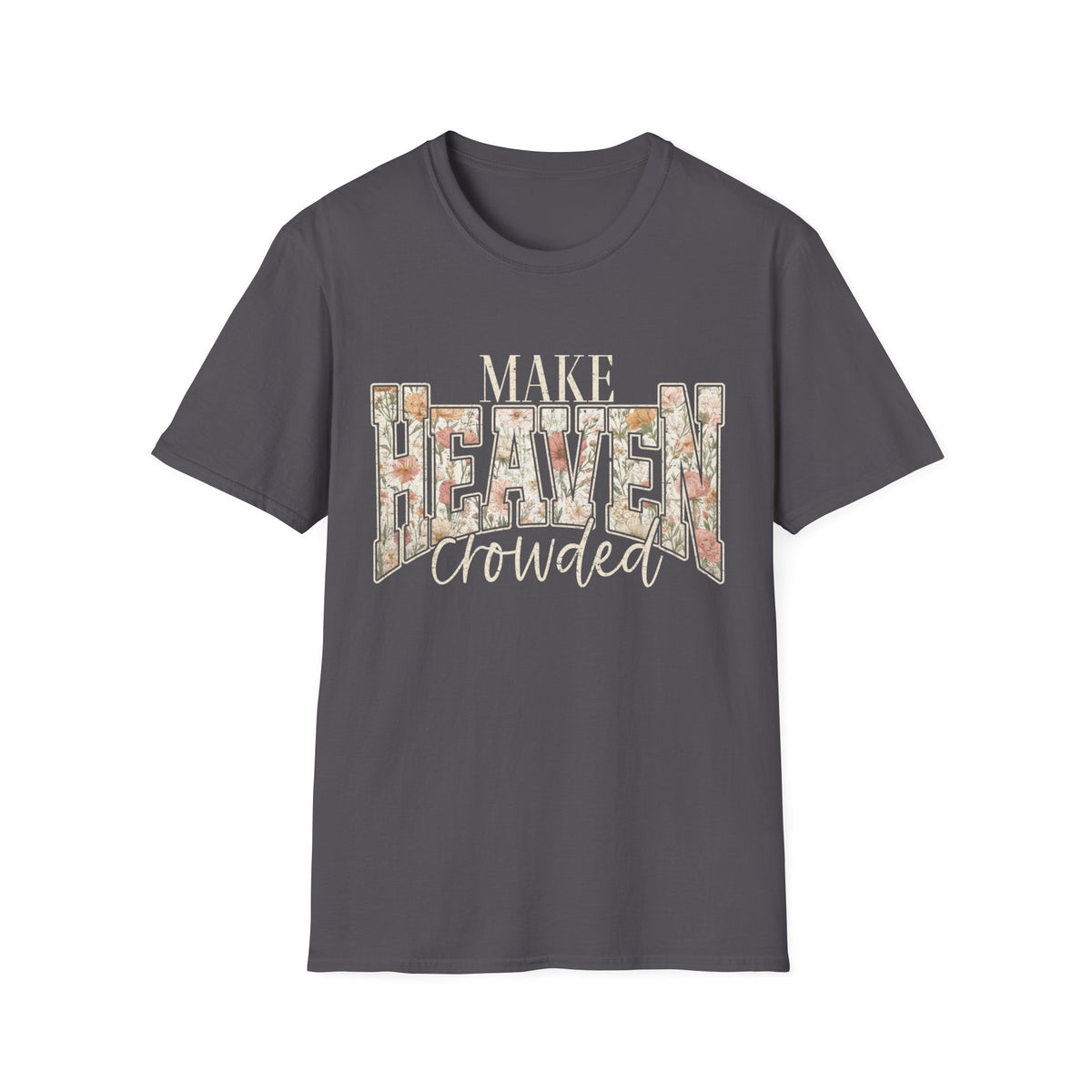 Make Heaven Crowded T-Shirt