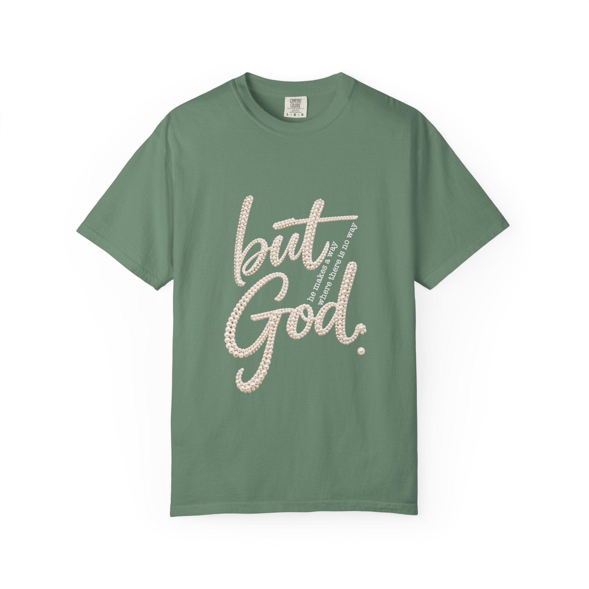 But God T-Shirt — Inspirational Christian Graphic Tee