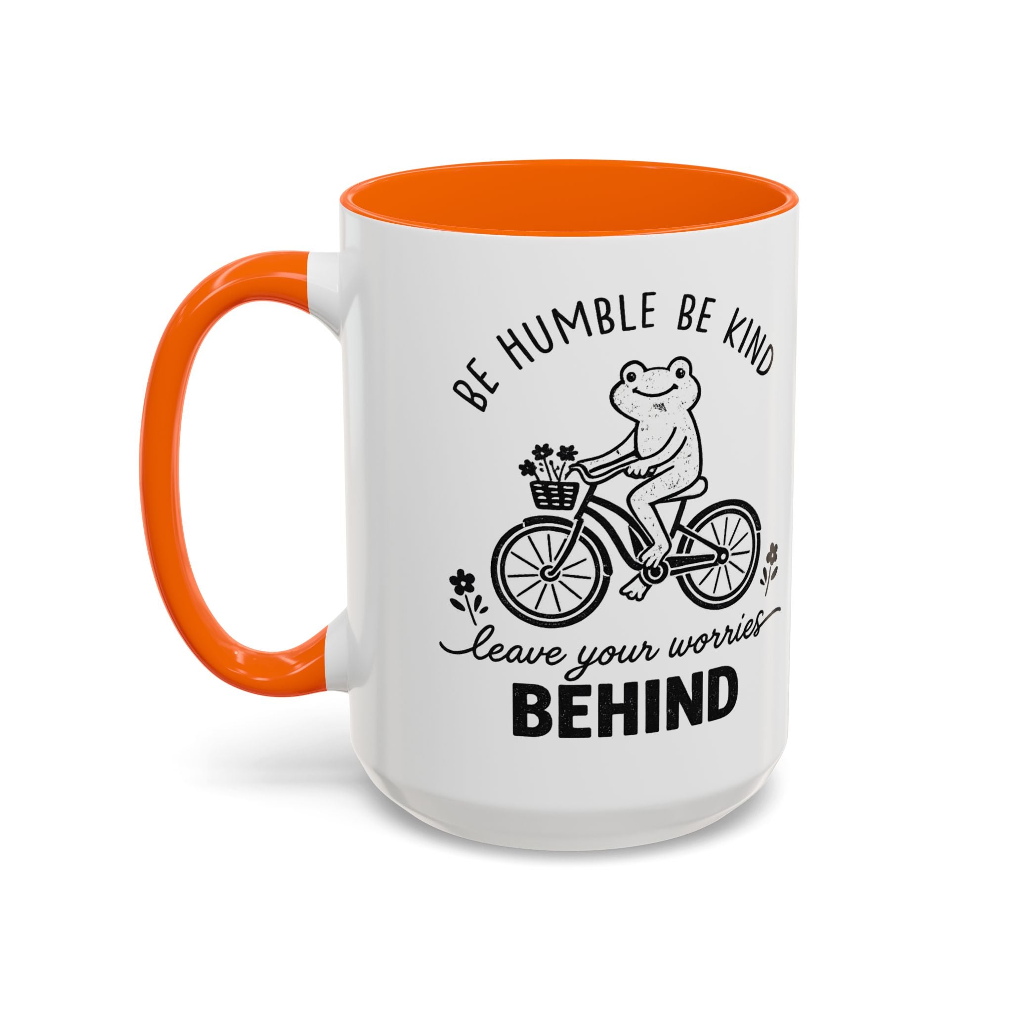 Be Humble Be Kind Coffee Mug — "Leave Your Worries Behind" Accent Mug