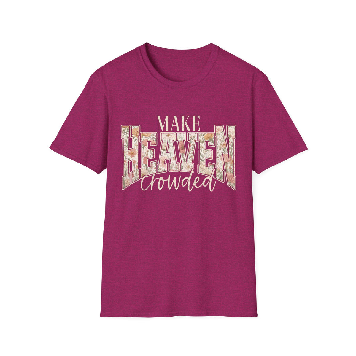 Make Heaven Crowded T-Shirt