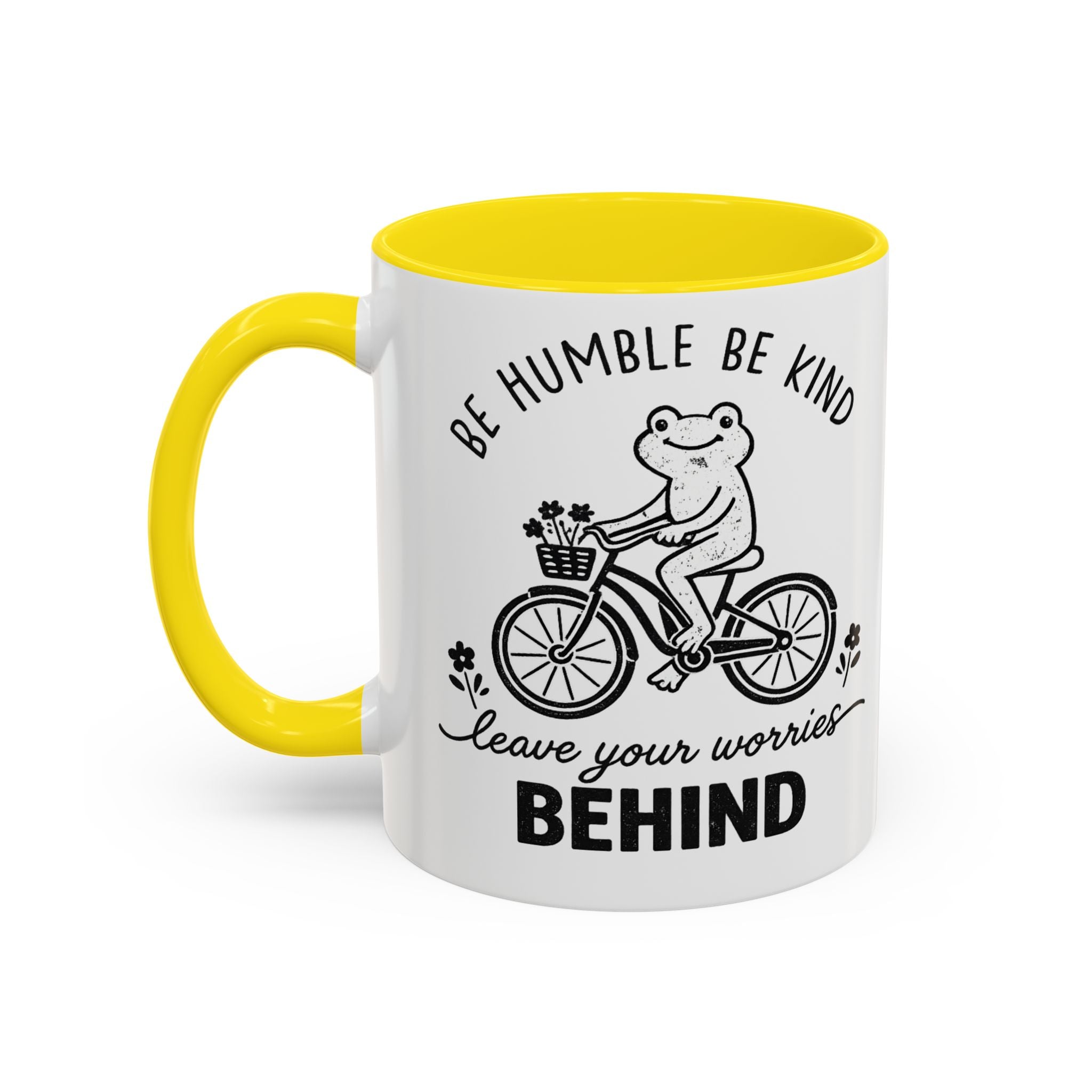 Be Humble Be Kind Coffee Mug — "Leave Your Worries Behind" Accent Mug