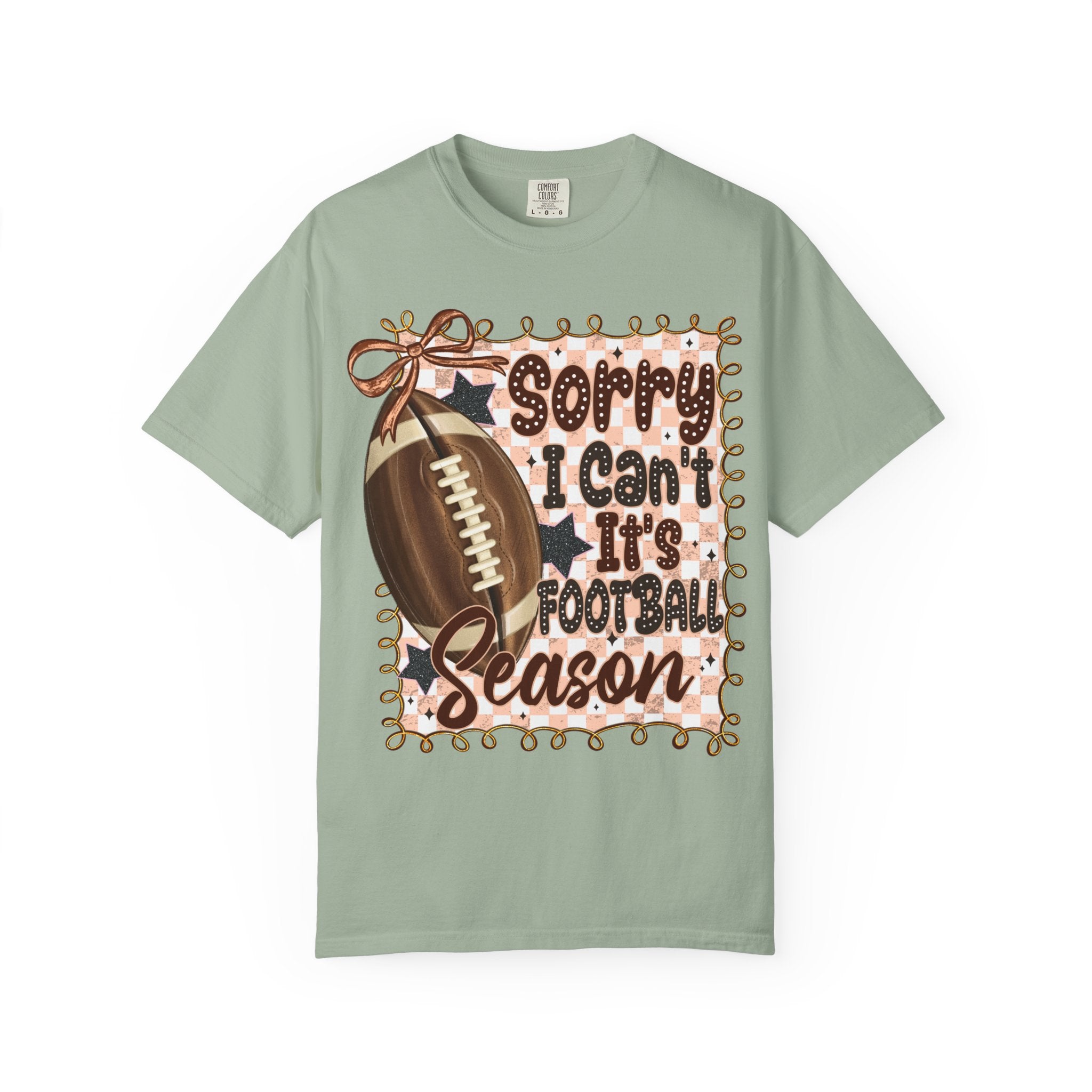 "Sorry I Can't, It's Football Season" Graphic Tee