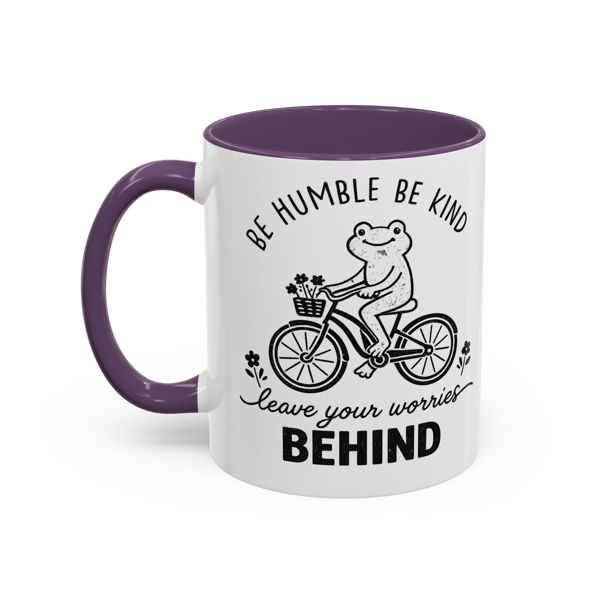 Be Humble Be Kind Coffee Mug — "Leave Your Worries Behind" Accent Mug