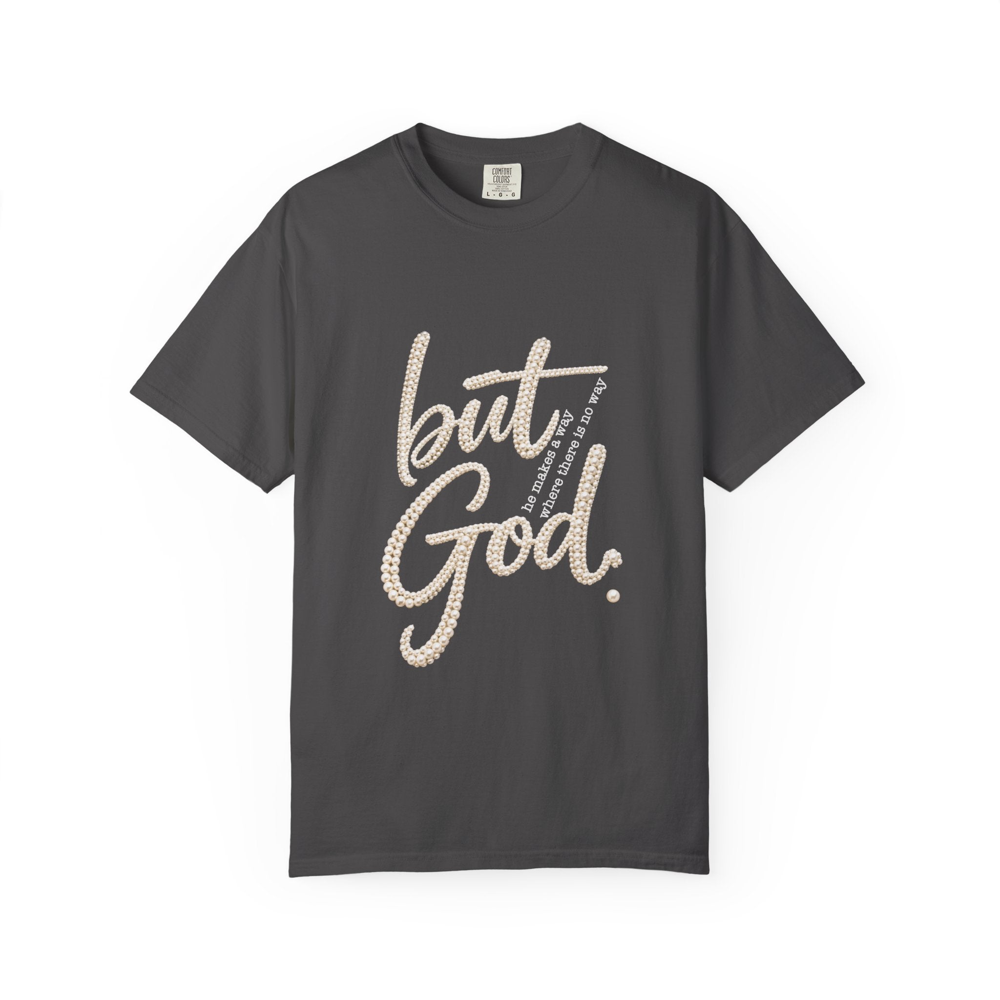 But God T-Shirt — Inspirational Christian Graphic Tee