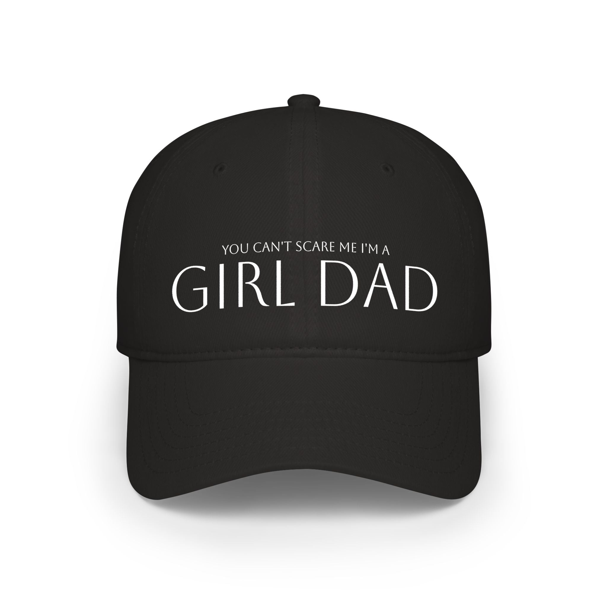 Girl Dad Baseball Cap — "You Can't Scare Me I'm a Girl Dad" Low Profile Hat