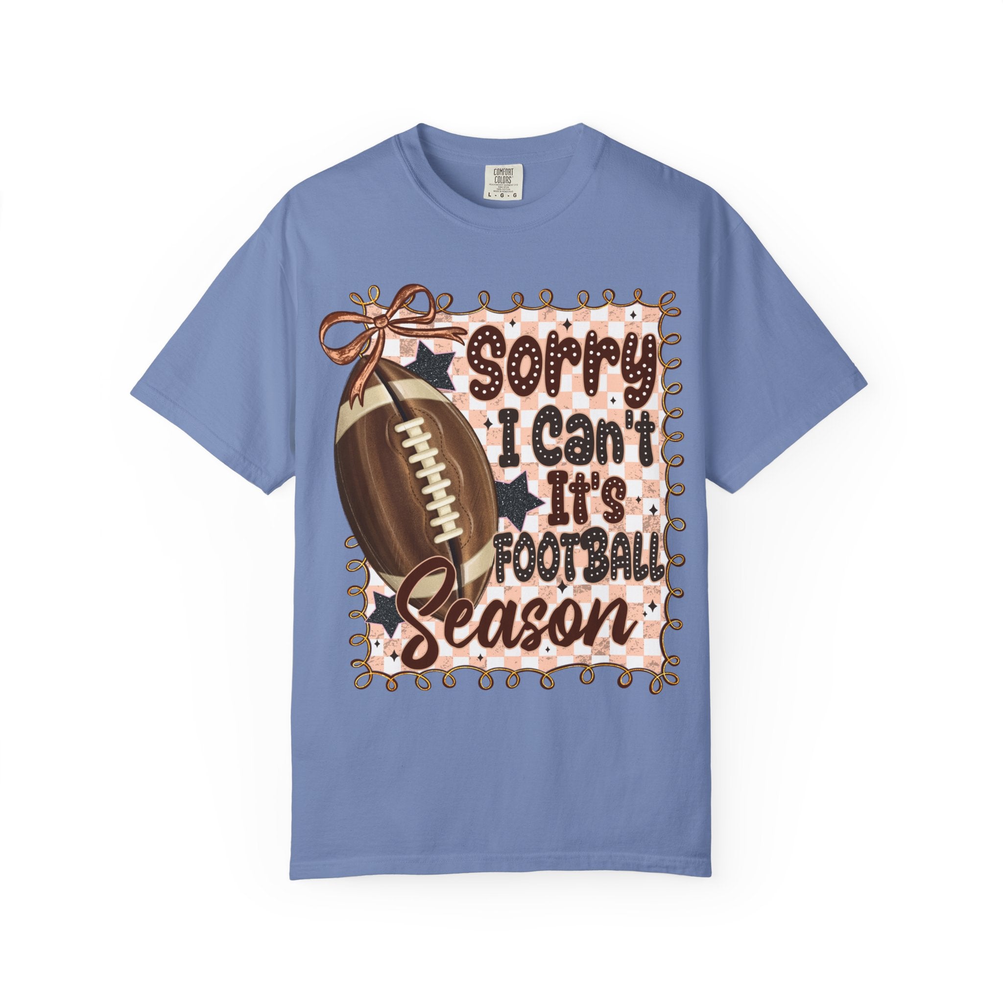 "Sorry I Can't, It's Football Season" Graphic Tee