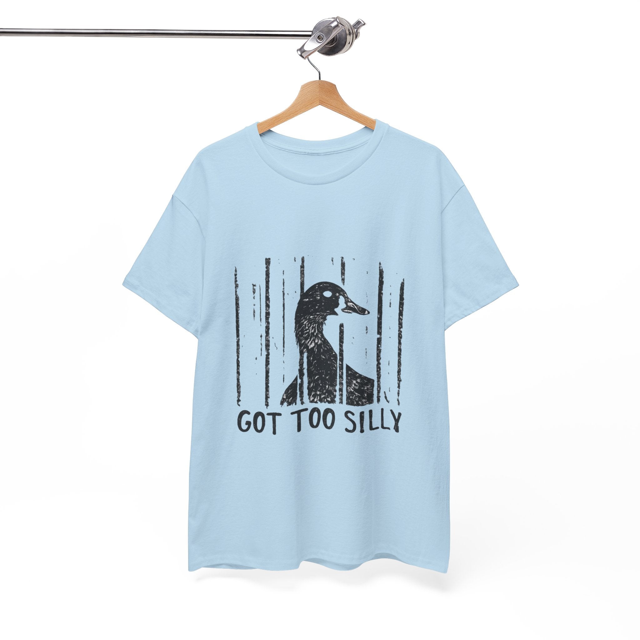 Got Too Silly Goose T‑Shirt