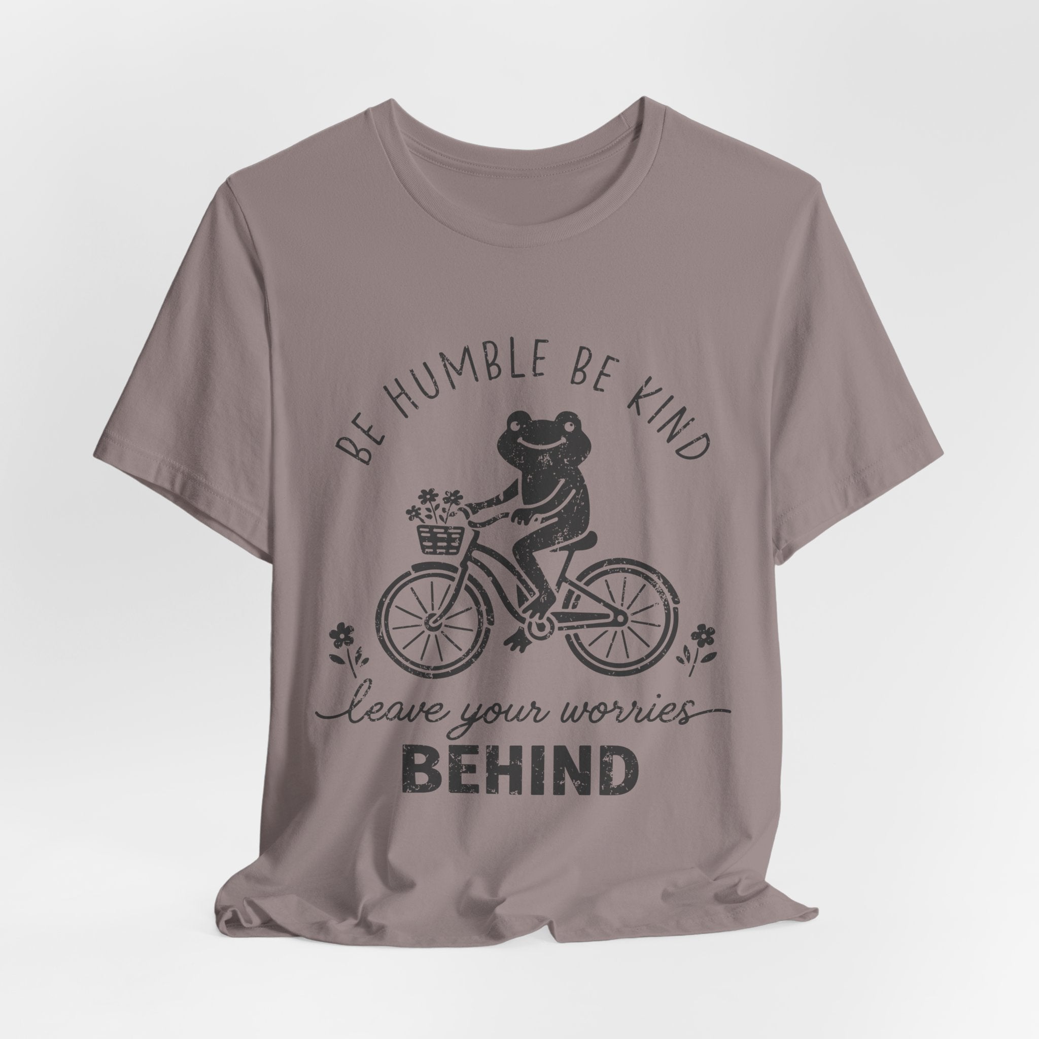 T-Shirt — "Be Humble Be Kind" Frog on Bike Graphic Tee, "Leave Your Worries Behind"