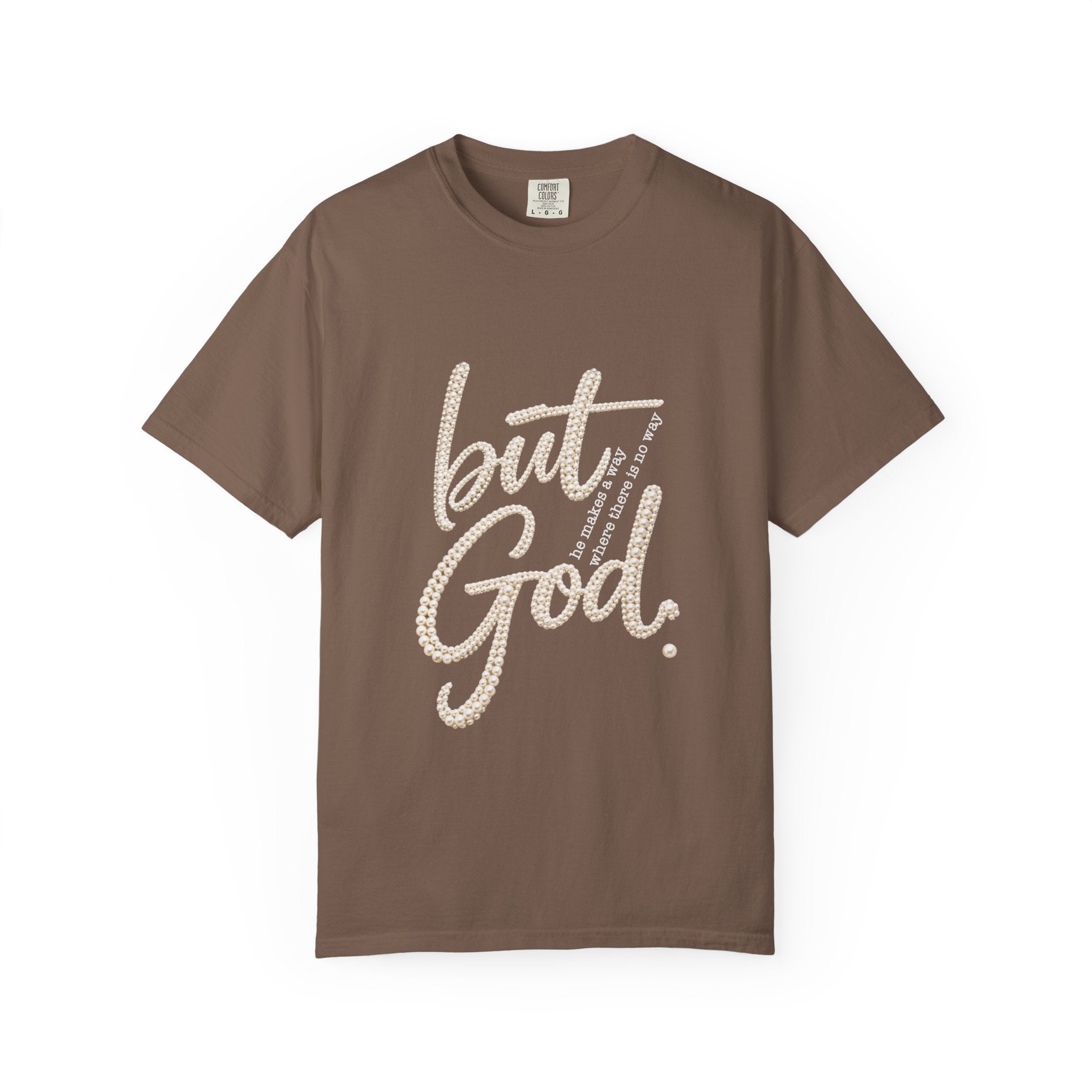 But God T-Shirt — Inspirational Christian Graphic Tee