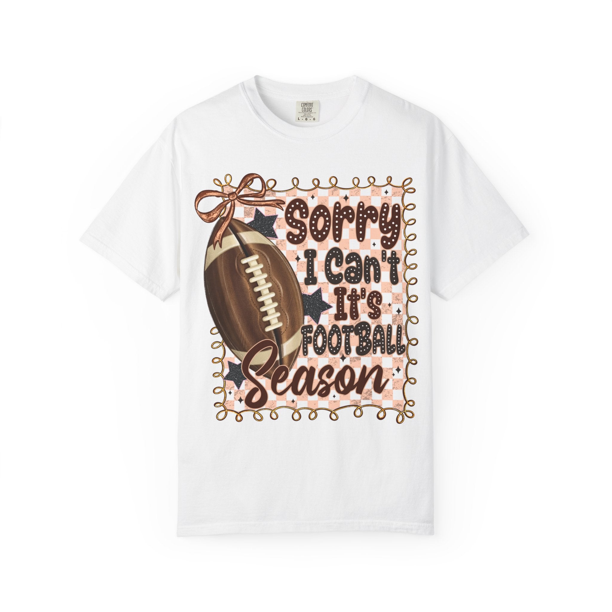 "Sorry I Can't, It's Football Season" Graphic Tee