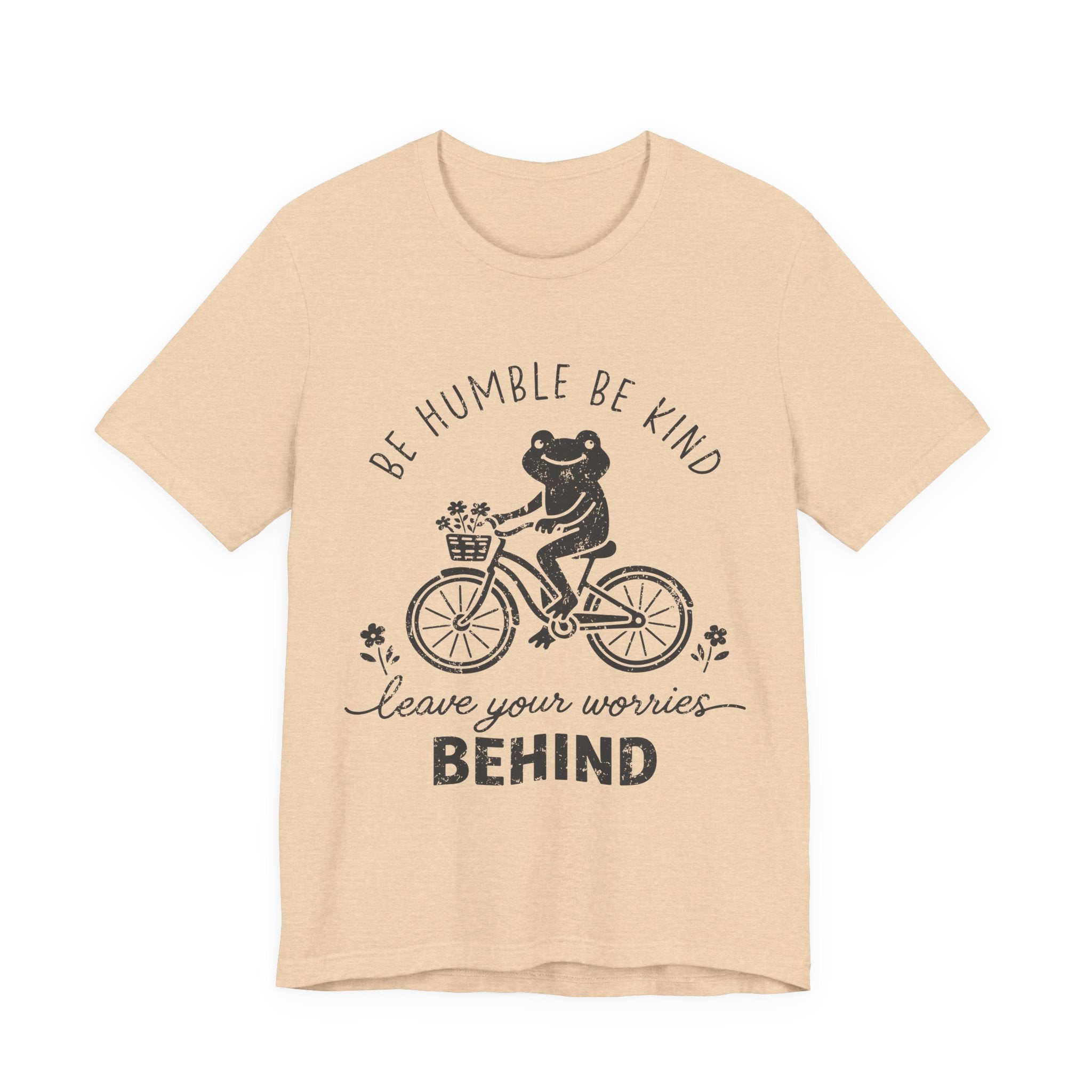 T-Shirt — "Be Humble Be Kind" Frog on Bike Graphic Tee, "Leave Your Worries Behind"