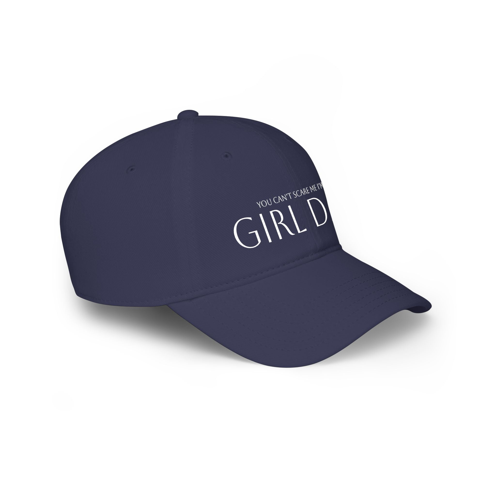 Girl Dad Baseball Cap — "You Can't Scare Me I'm a Girl Dad" Low Profile Hat