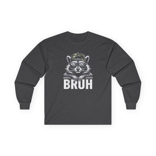 Bruh Raccoon Long Sleeve Tee — Funny Graphic Streetwear Shirt