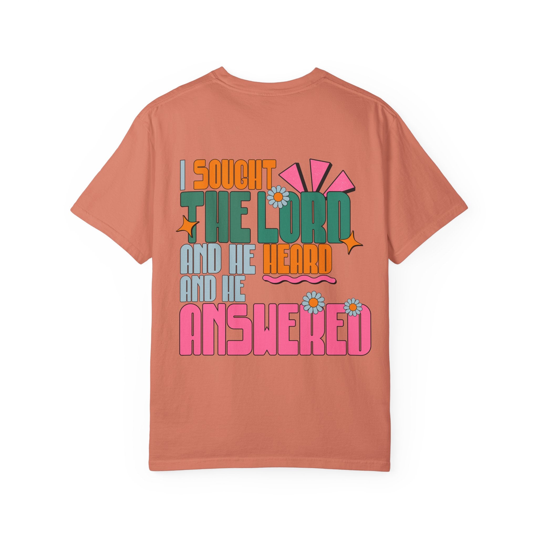 Faith Flower T‑Shirt — “I Sought The Lord And He Heard” Vintage Floral Tee