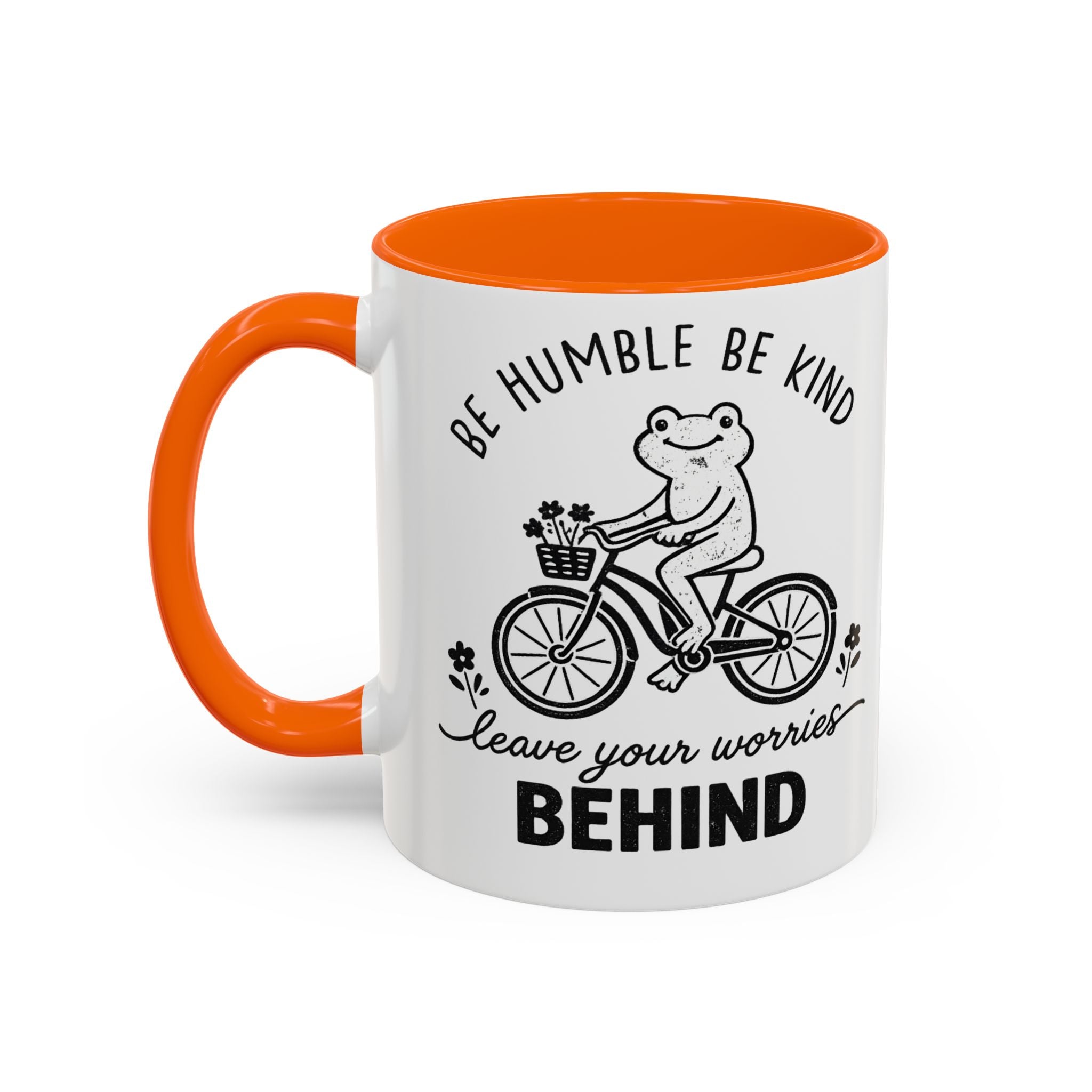 Be Humble Be Kind Coffee Mug — "Leave Your Worries Behind" Accent Mug