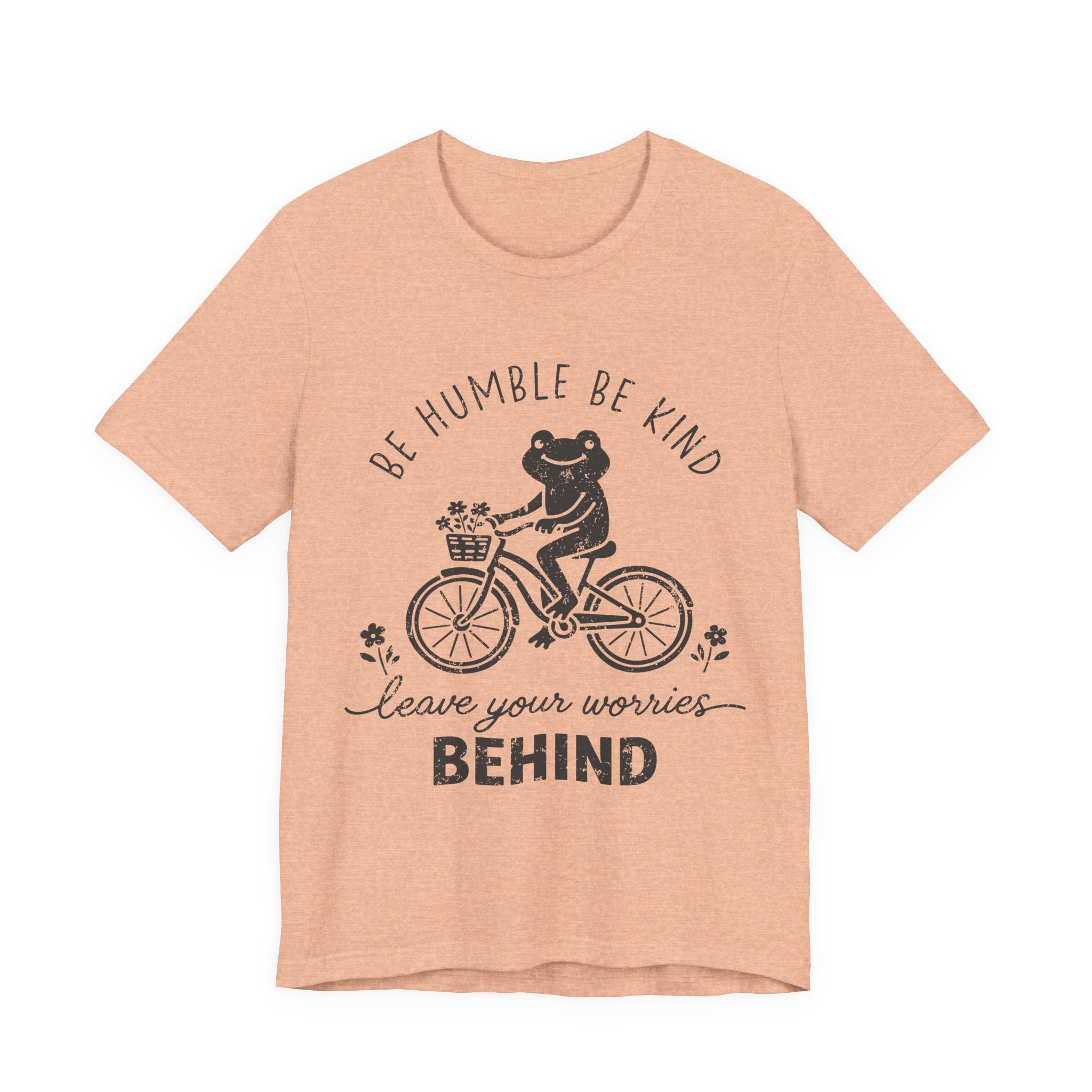 T-Shirt — "Be Humble Be Kind" Frog on Bike Graphic Tee, "Leave Your Worries Behind"
