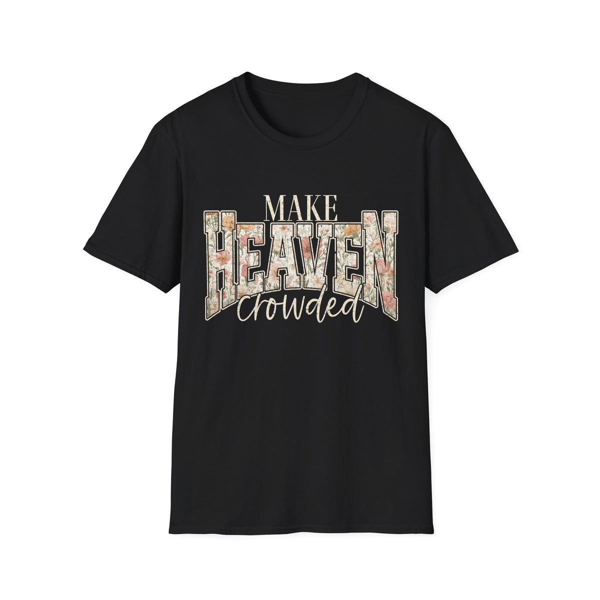 Make Heaven Crowded T-Shirt