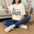 Be Salty Tee —  (Matthew 5:13)