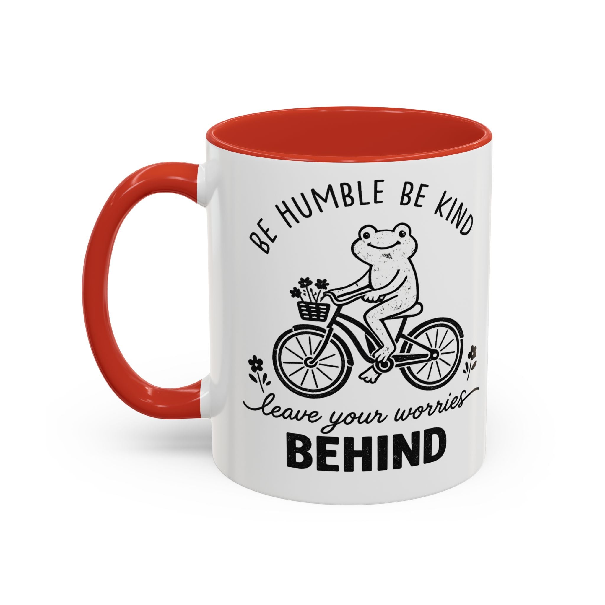 Be Humble Be Kind Coffee Mug — "Leave Your Worries Behind" Accent Mug