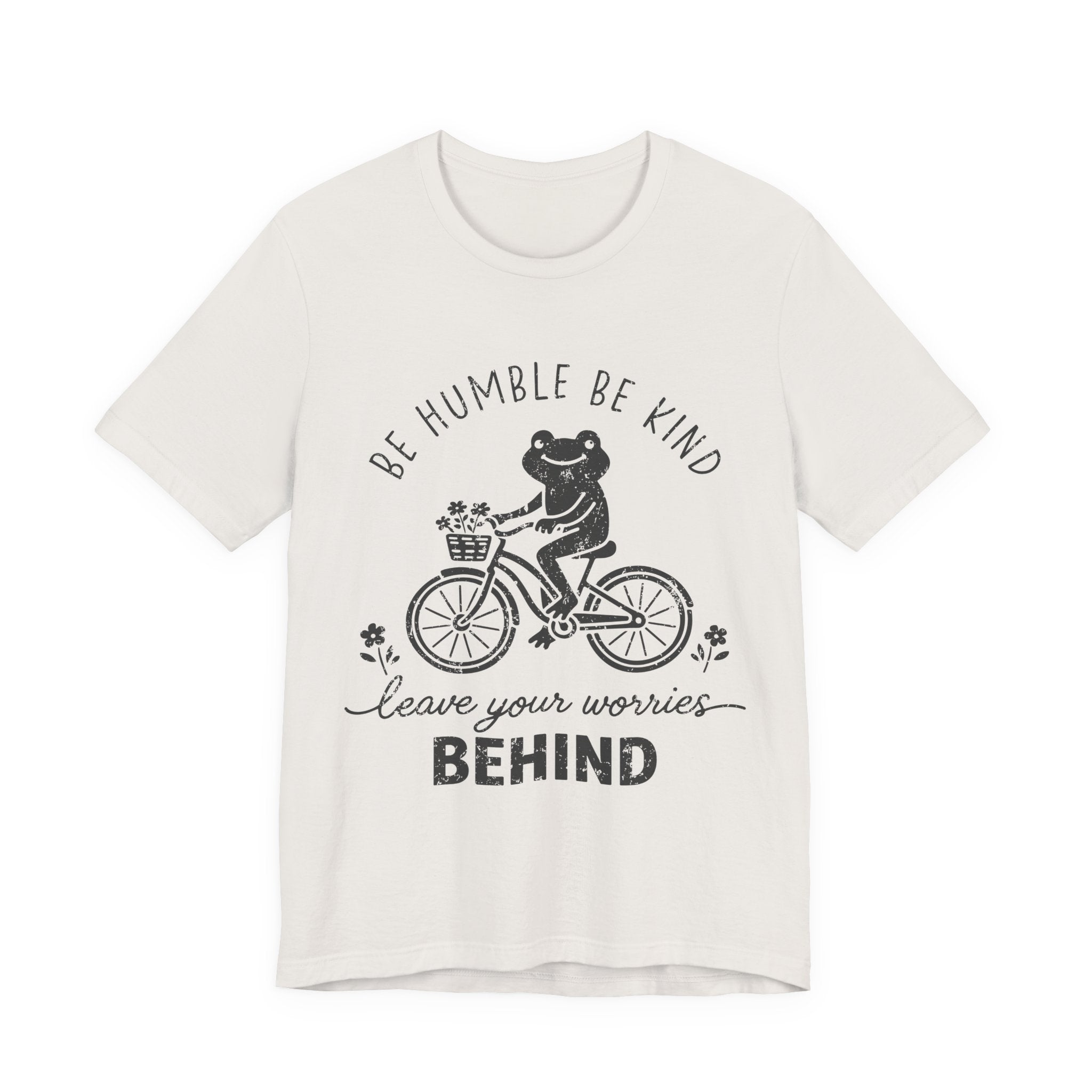 T-Shirt — "Be Humble Be Kind" Frog on Bike Graphic Tee, "Leave Your Worries Behind"