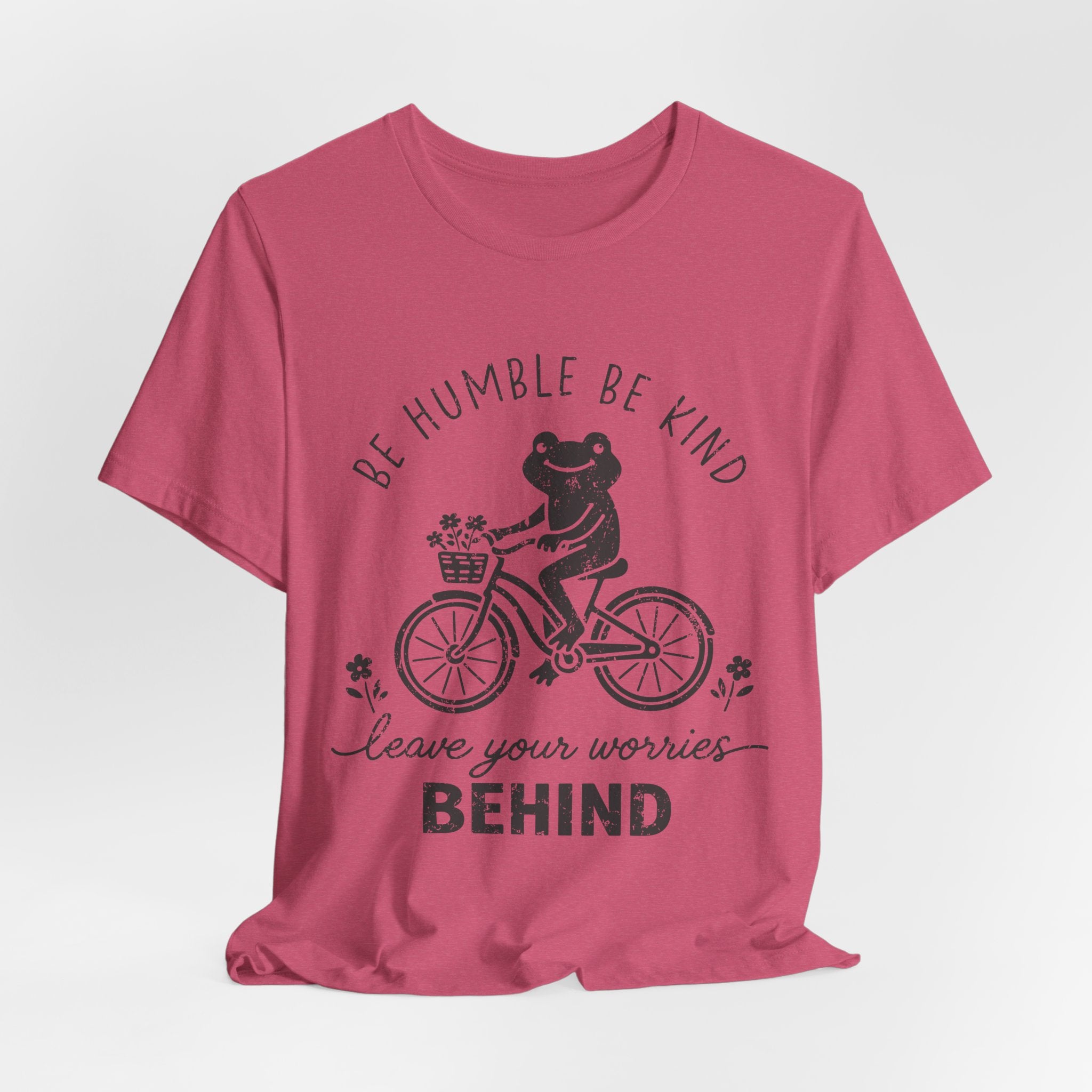 T-Shirt — "Be Humble Be Kind" Frog on Bike Graphic Tee, "Leave Your Worries Behind"