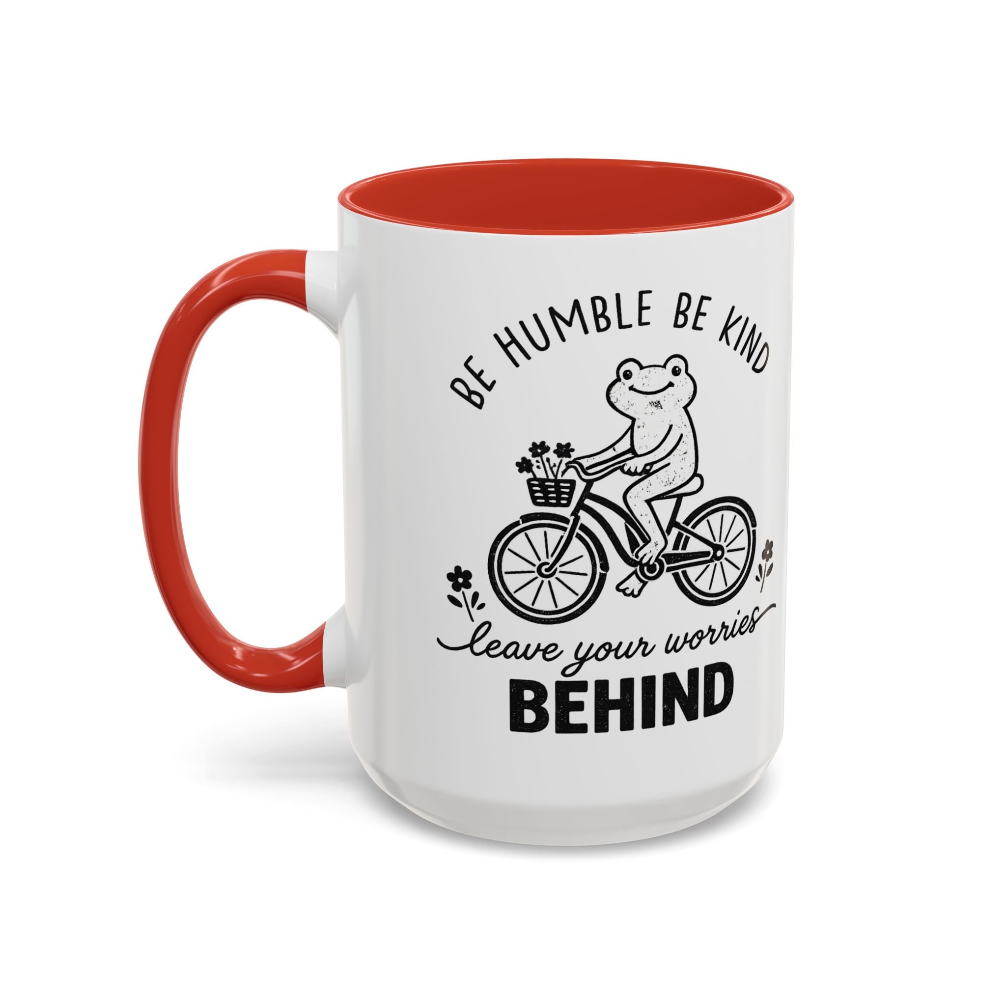 Be Humble Be Kind Coffee Mug — "Leave Your Worries Behind" Accent Mug