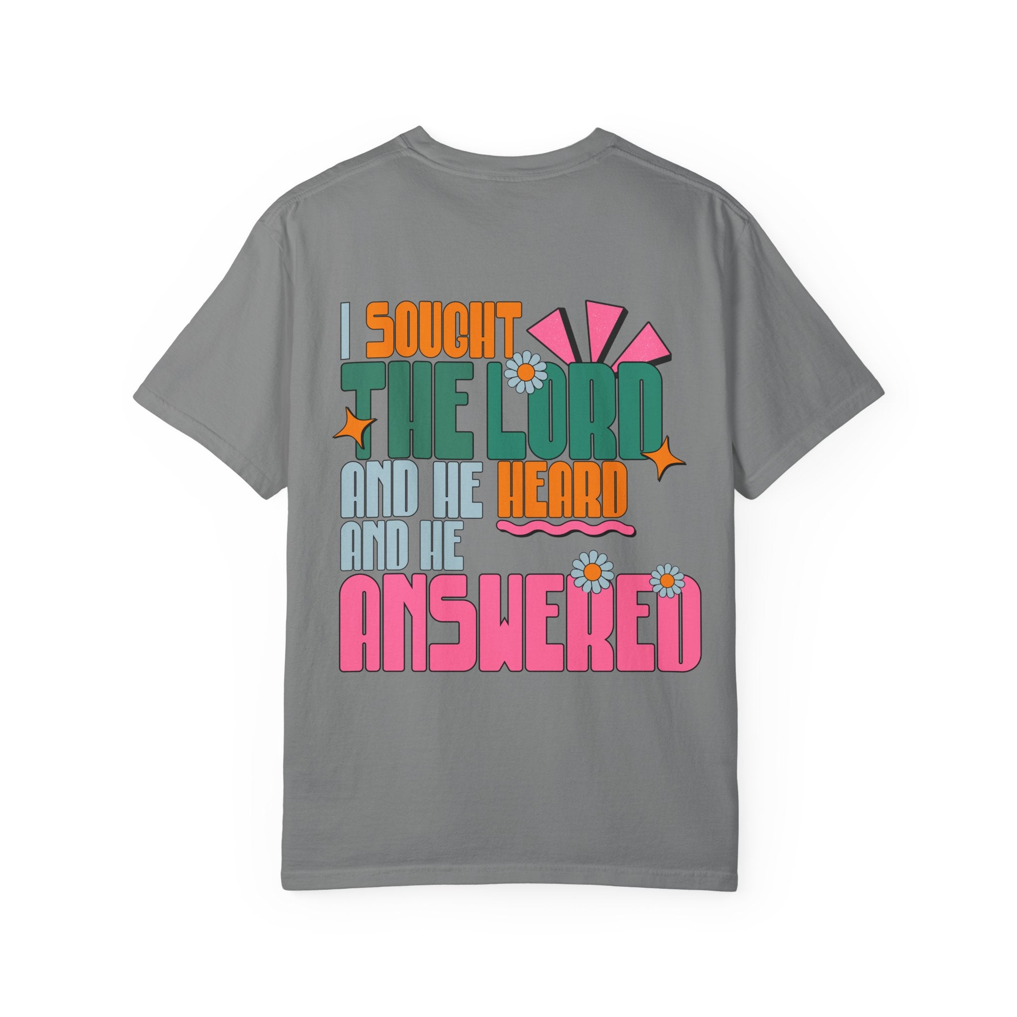 Faith Flower T‑Shirt — “I Sought The Lord And He Heard” Vintage Floral Tee