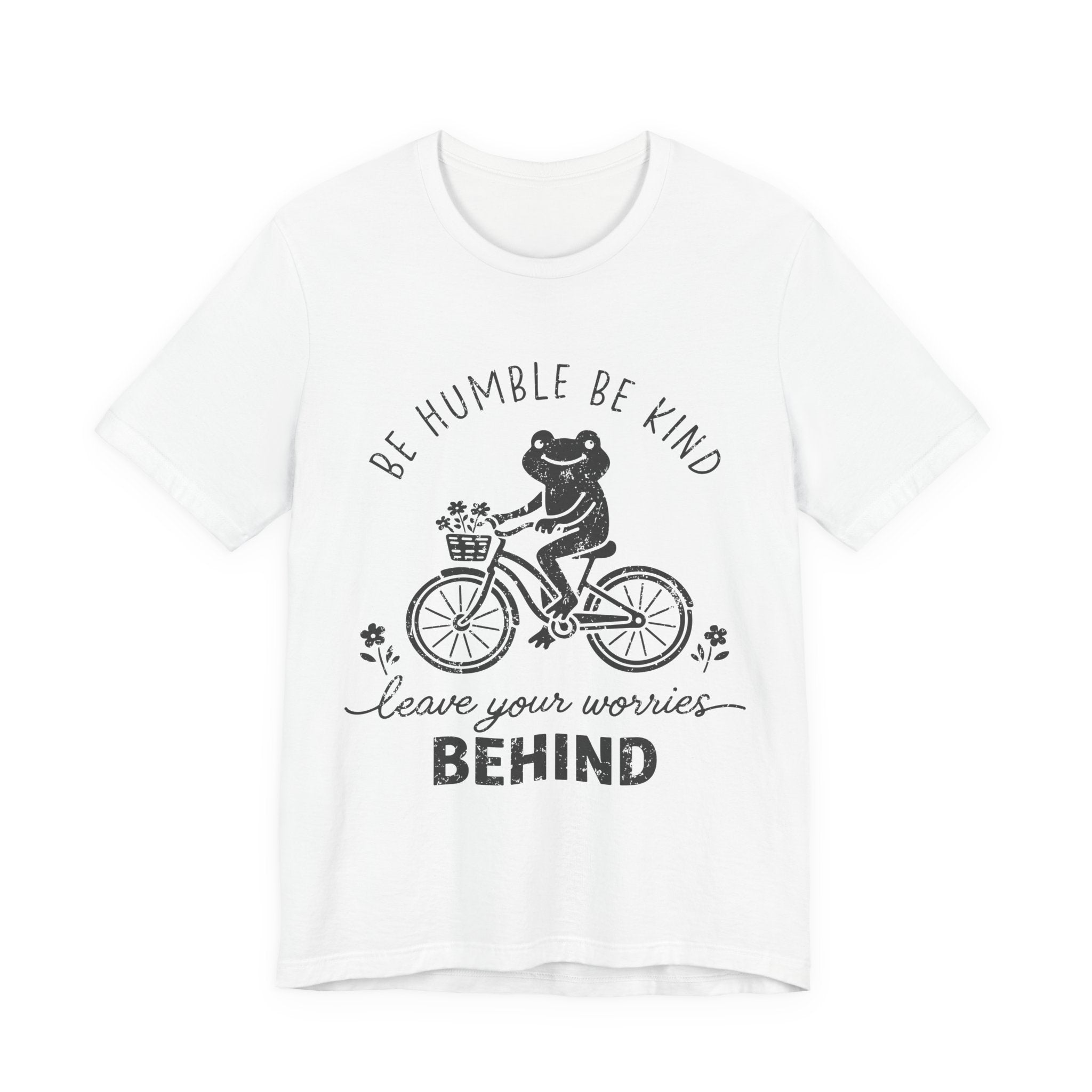 T-Shirt — "Be Humble Be Kind" Frog on Bike Graphic Tee, "Leave Your Worries Behind"
