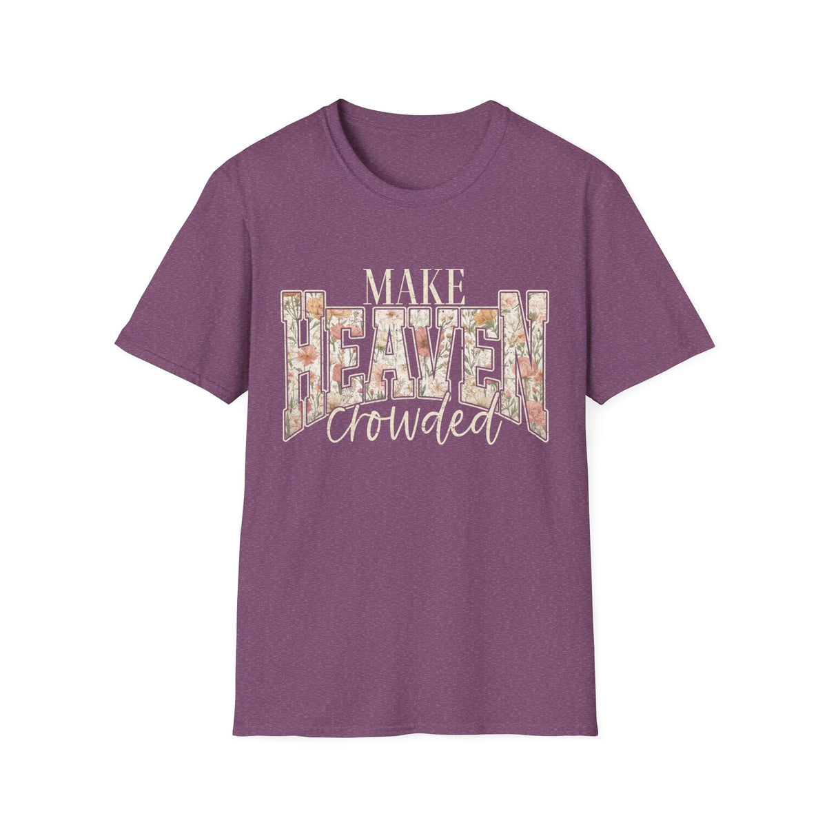 Make Heaven Crowded T-Shirt