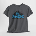 Be Someone Houston Graffiti T-Shirt — 'Be Someone' Overpass Street Art Tee