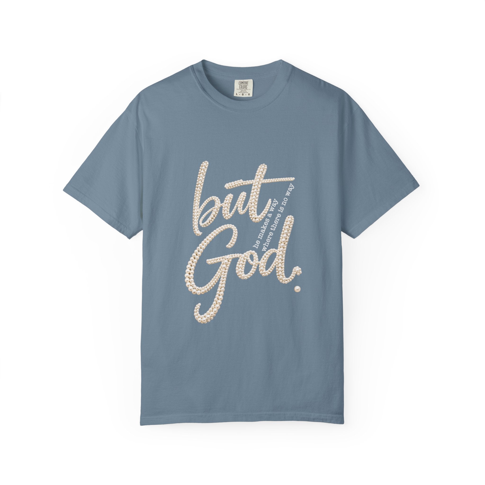 But God T-Shirt — Inspirational Christian Graphic Tee