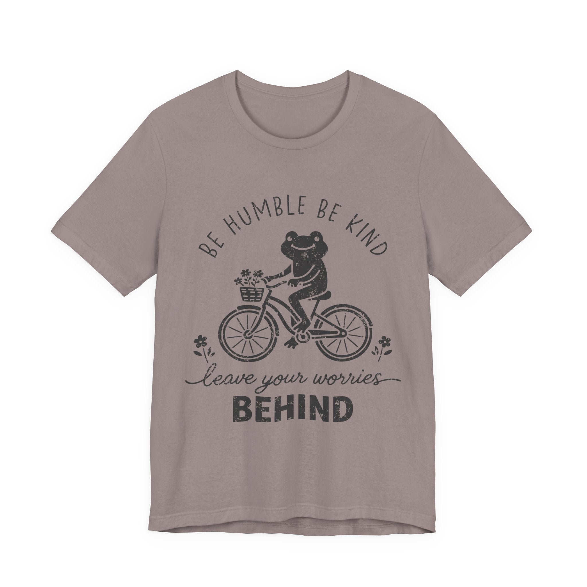 T-Shirt — "Be Humble Be Kind" Frog on Bike Graphic Tee, "Leave Your Worries Behind"