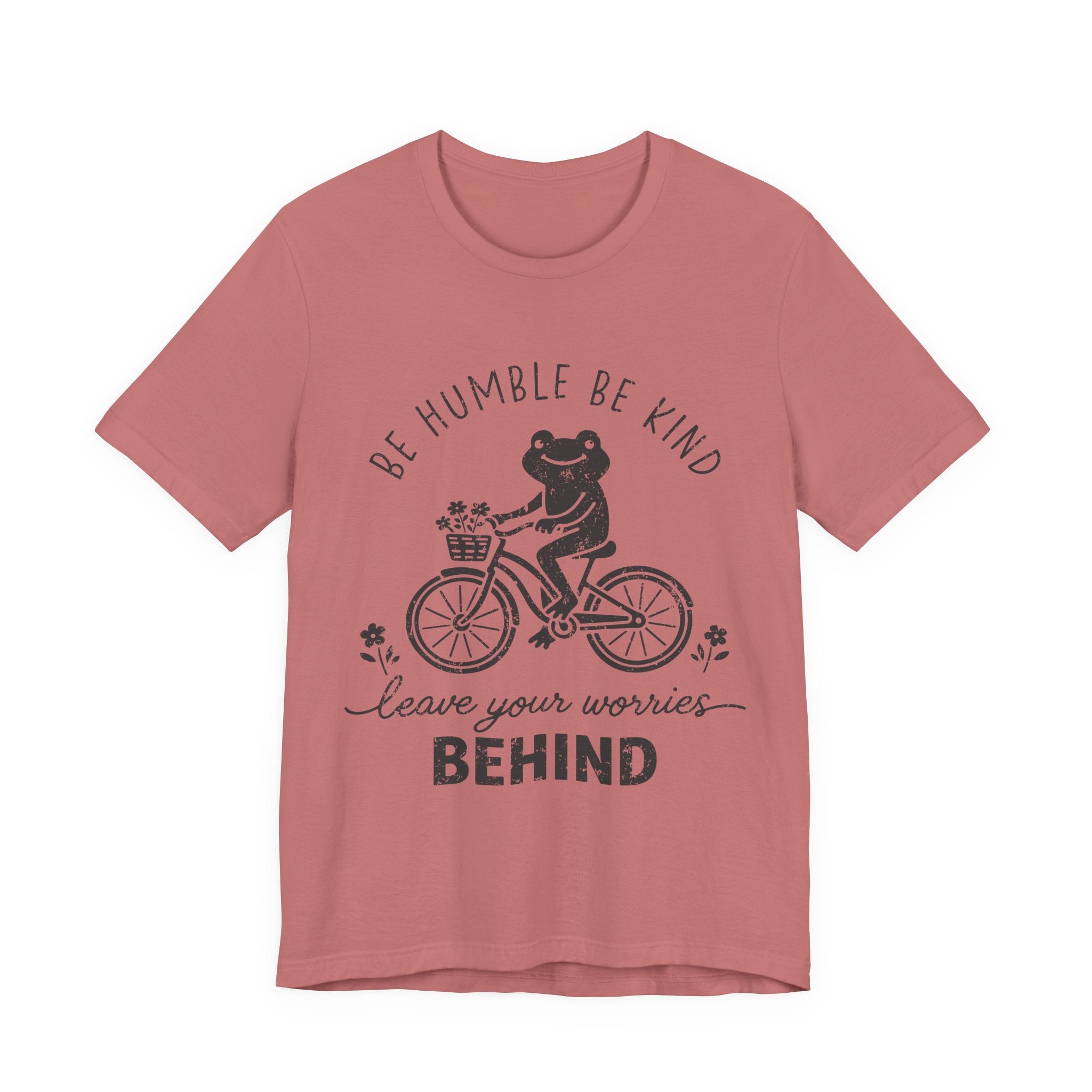 T-Shirt — "Be Humble Be Kind" Frog on Bike Graphic Tee, "Leave Your Worries Behind"