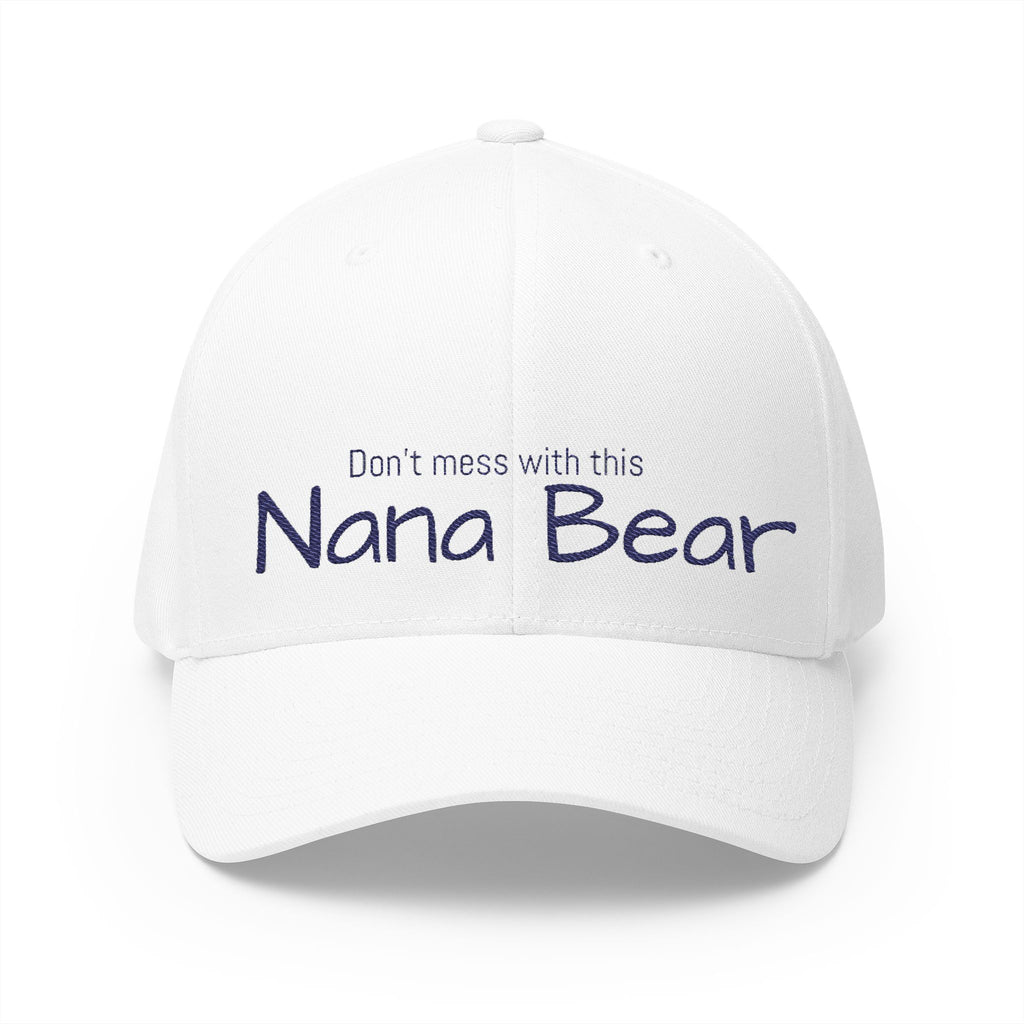 Nana Bear Embroidered Cap — "Don't Mess With This Nana Bear" Hat