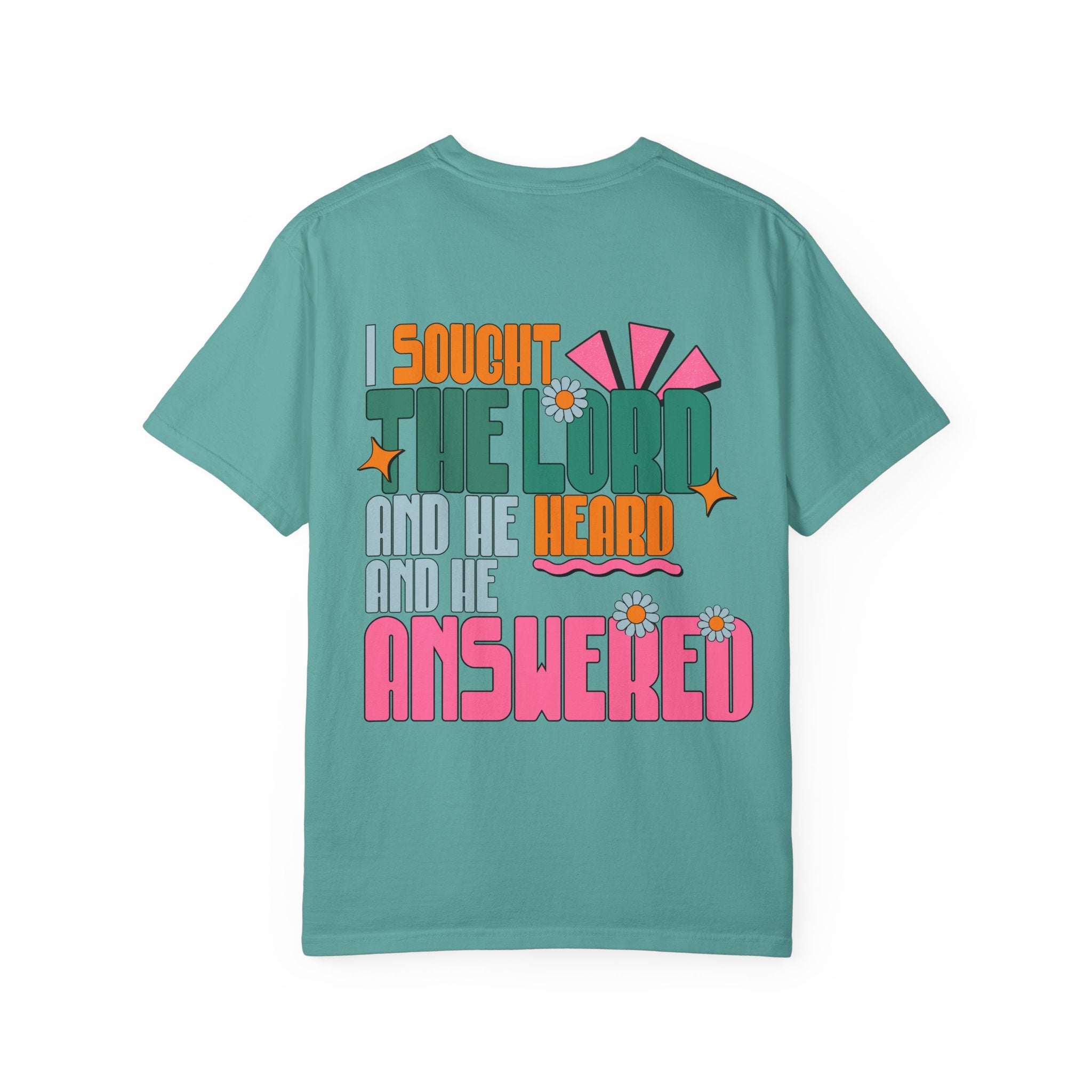Faith Flower T‑Shirt — “I Sought The Lord And He Heard” Vintage Floral Tee