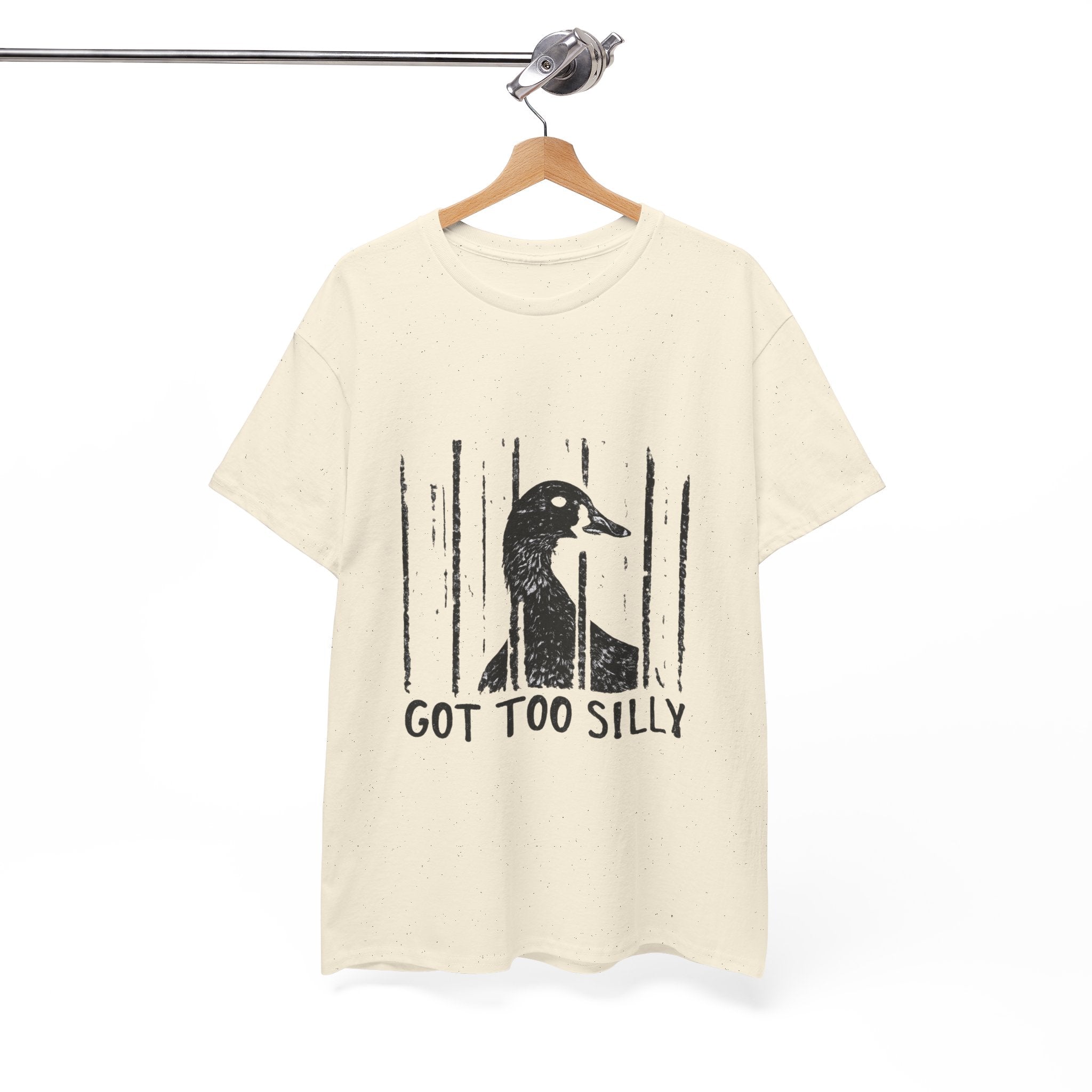 Got Too Silly Goose T‑Shirt