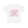 Jesus And Coffee T-Shirt — Christian Graphic Tee for Coffee Lovers
